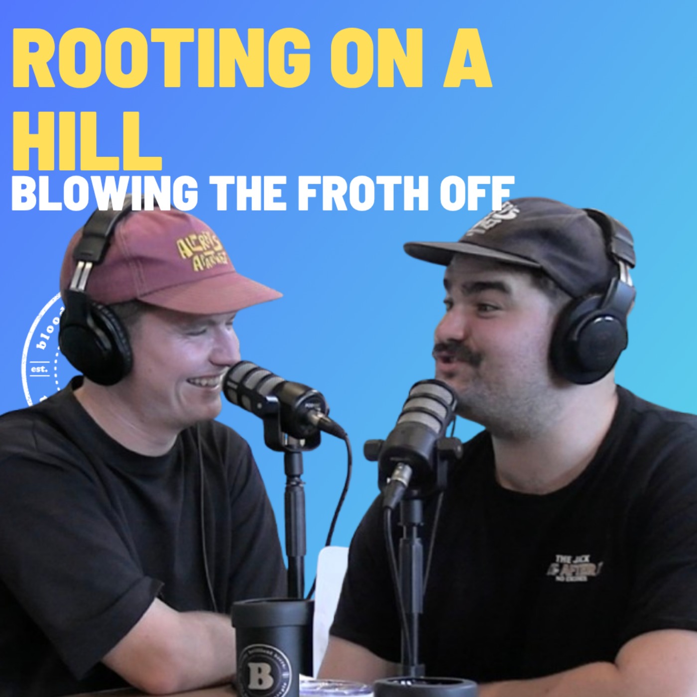 Rooting On A Hill - Blowing The Froth Off
