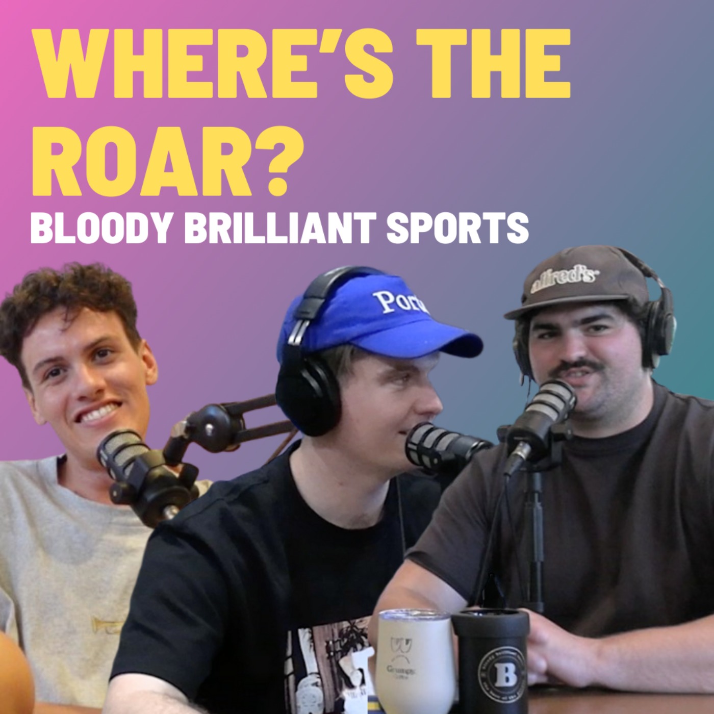Where's The Roar - Bloody Brilliant Sports