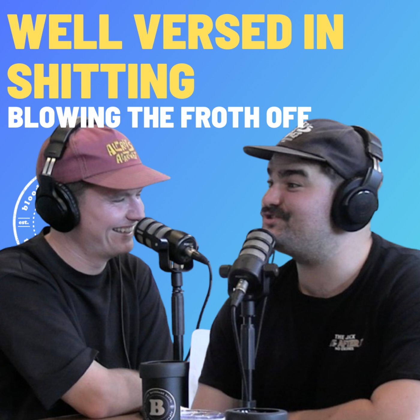Well Versed In Shitting - Blowing The Froth Off
