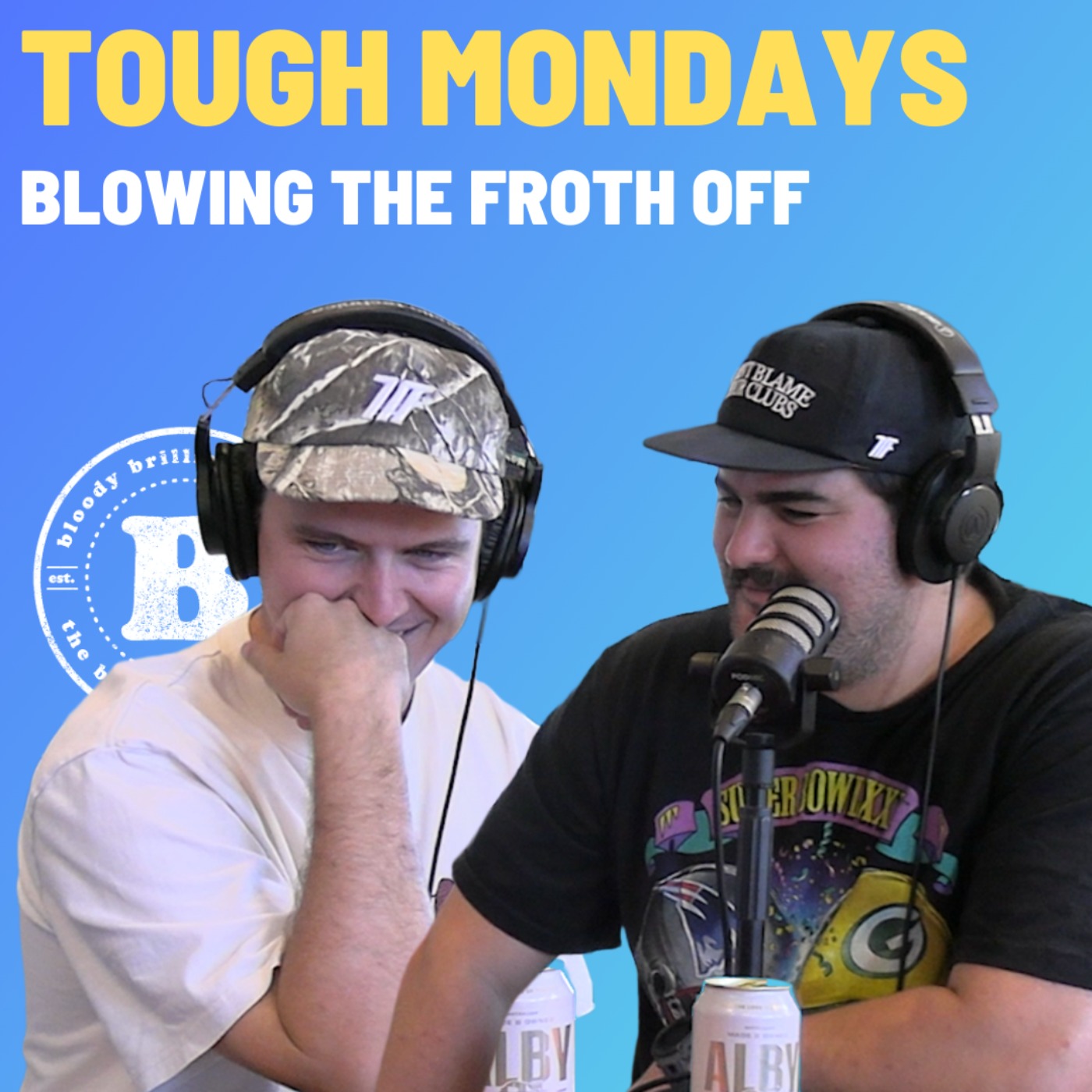 Tough Mondays - Blowing The Froth Off