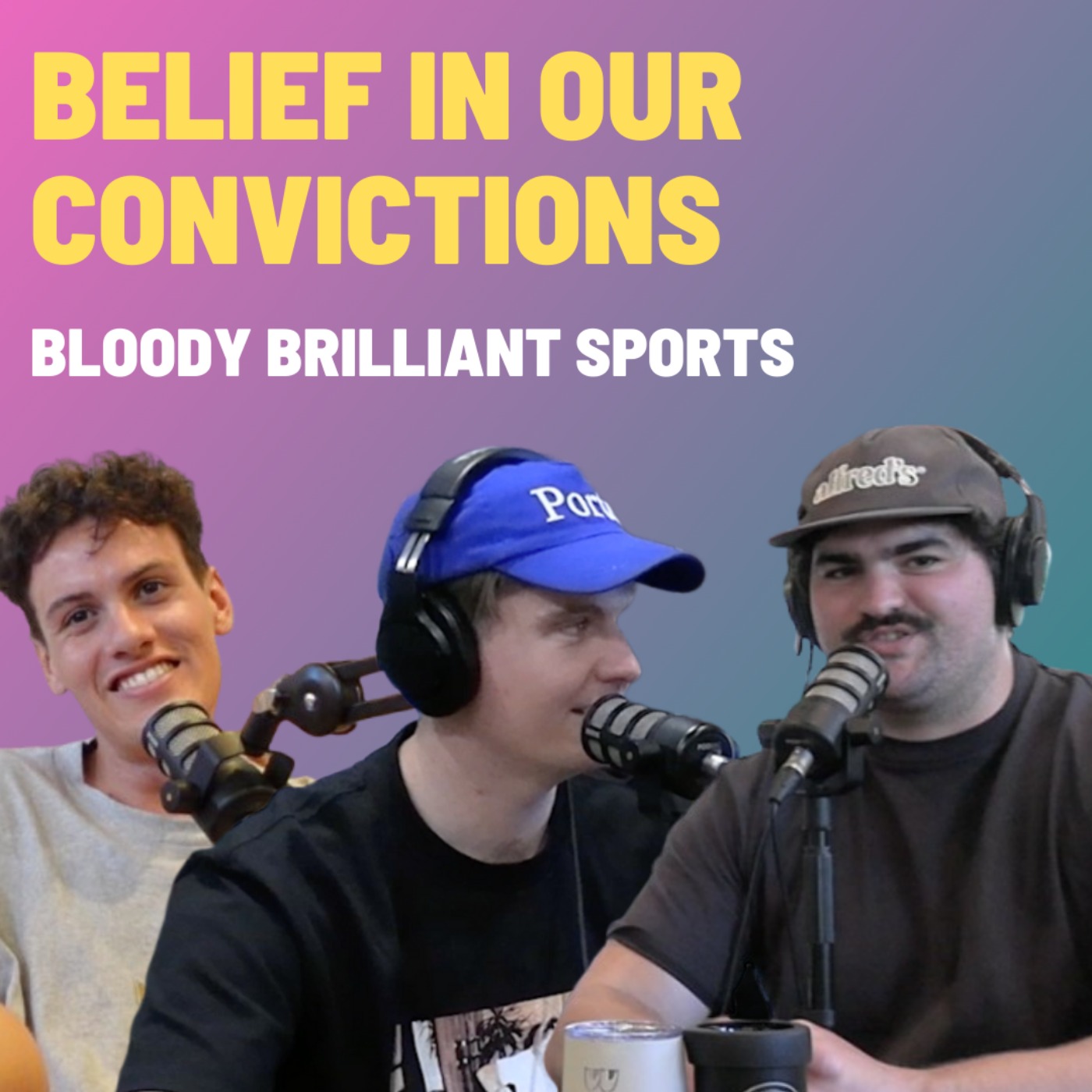 Belief In Our Convictions - Bloody Brilliant Sports