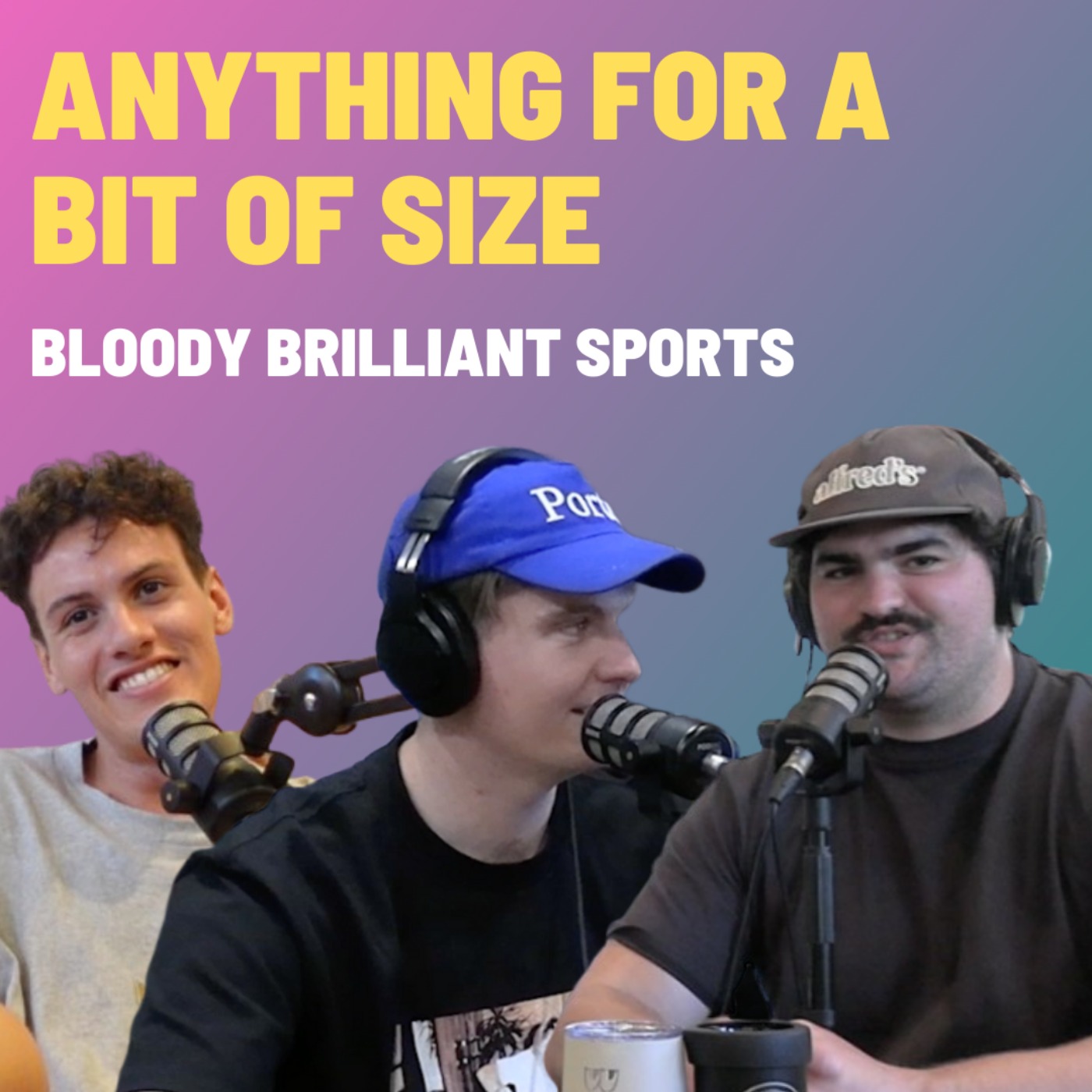 Anything For A Bit Of Size - Bloody Brilliant Sports