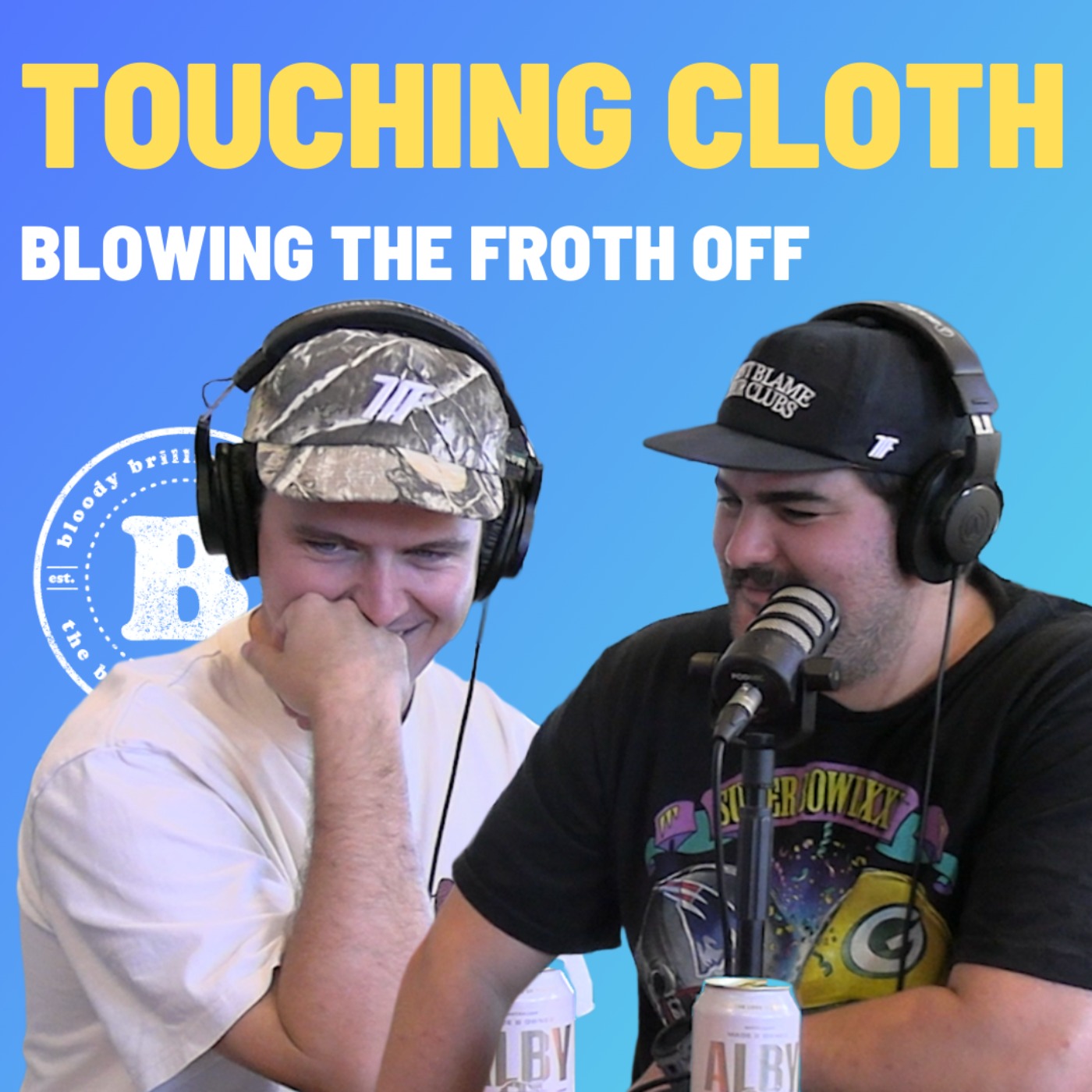 Touching Cloth - Blowing The Froth Off