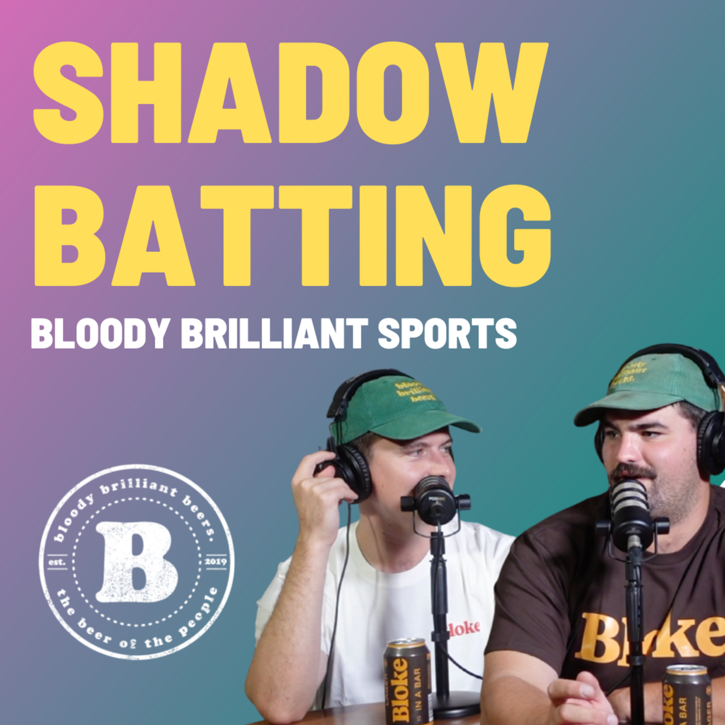 Shadow Batting - Bloody Brilliant Sports