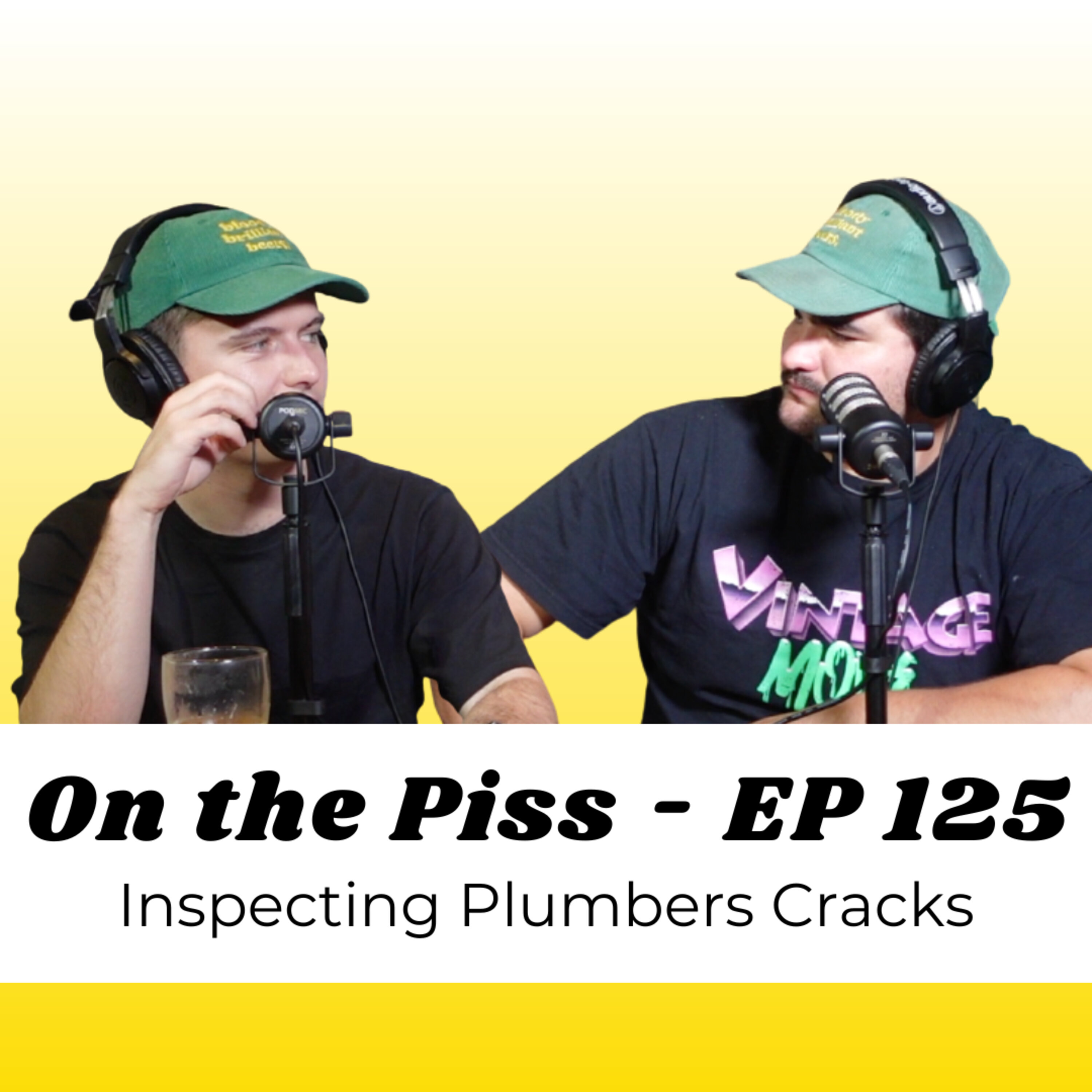 Inspecting Plumbers Cracks - On The Piss