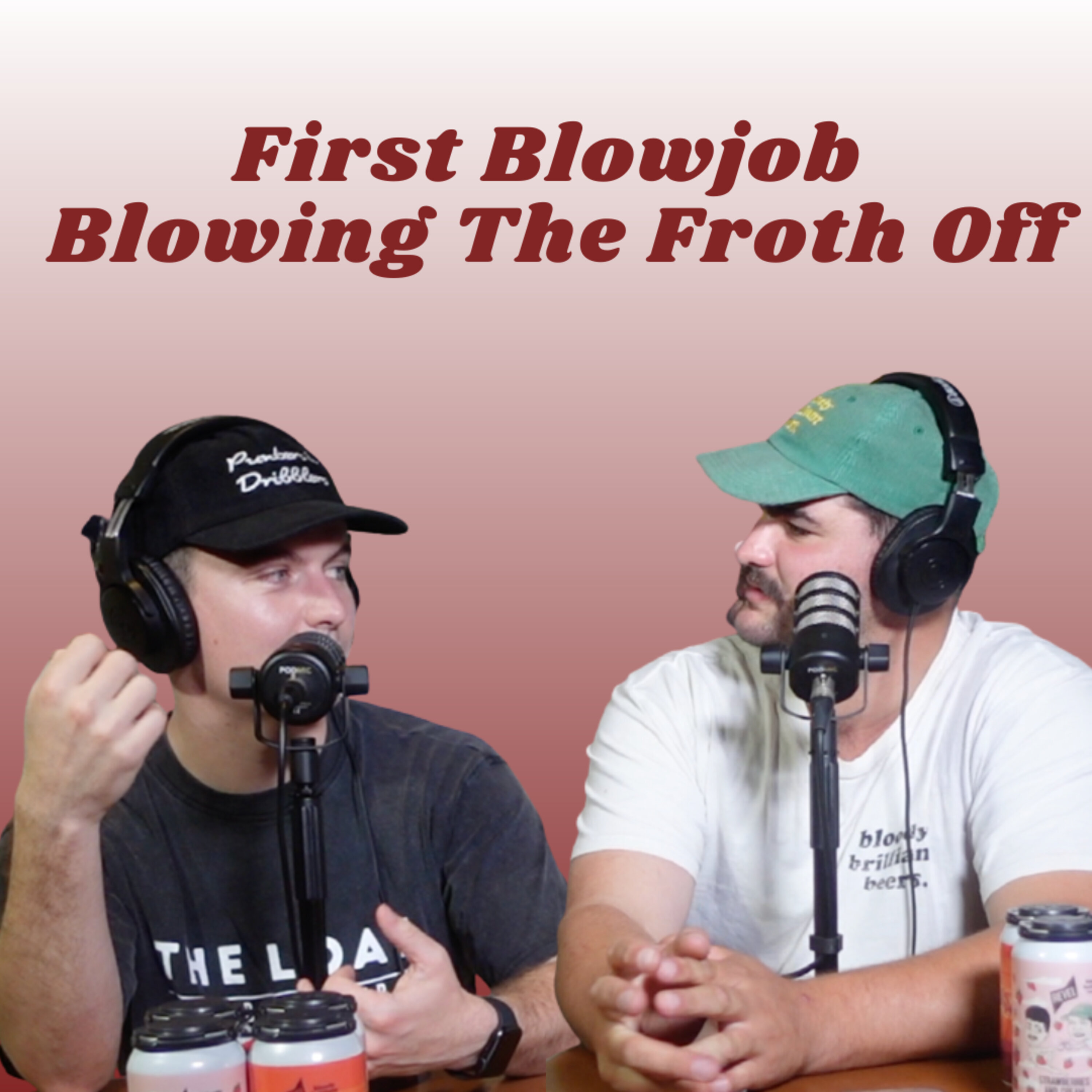 First Blowjob - Blowing The Froth Off
