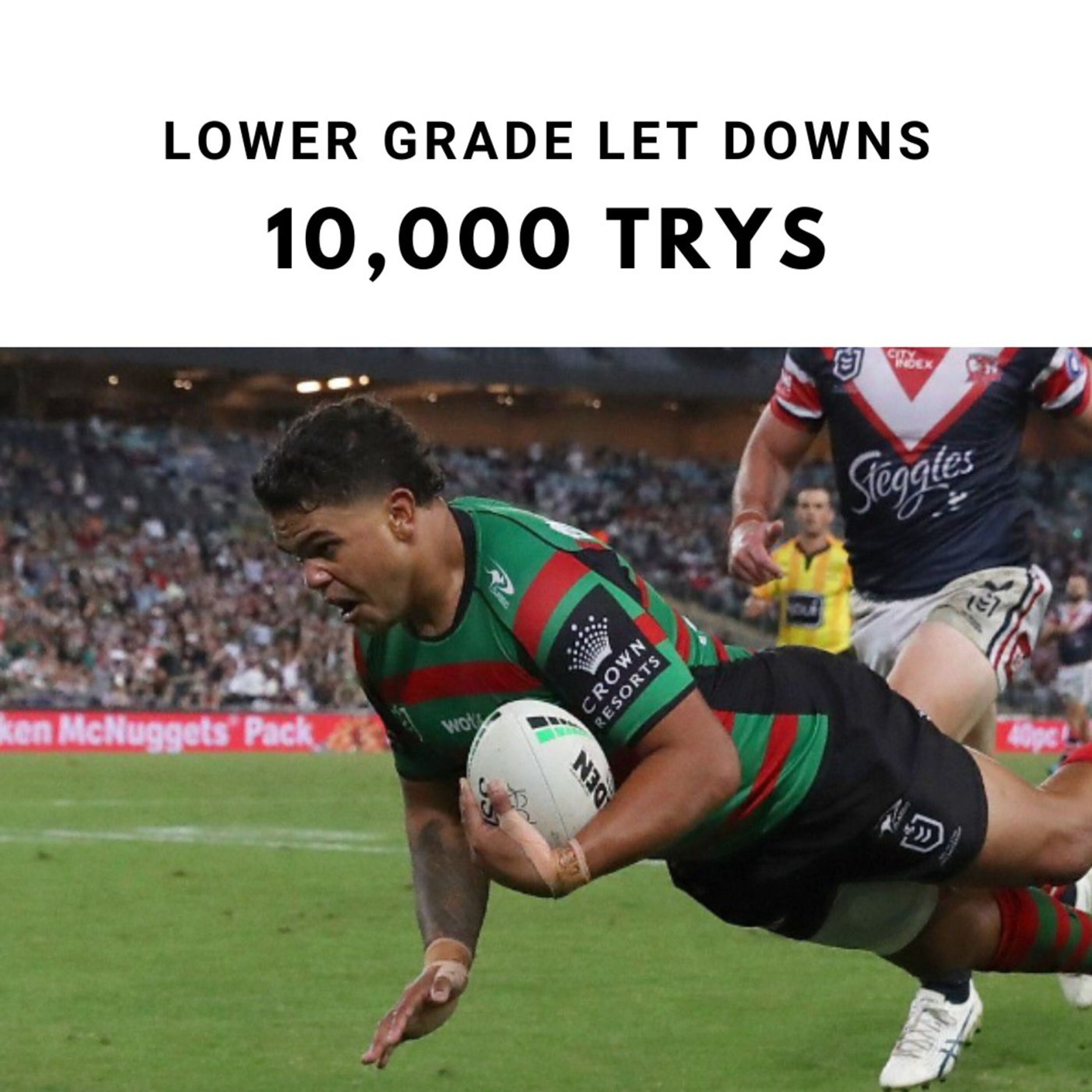Lower Grade Let Downs 10,000 Trys