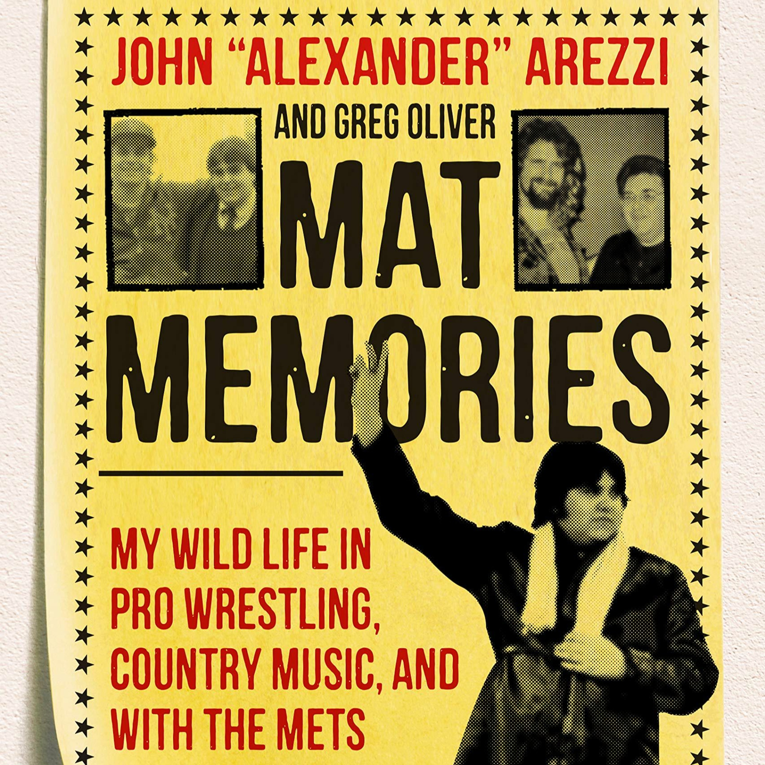 John Arezzi | Mat Memories: My Wild Life in Pro Wrestling, Country Music and with the Mets