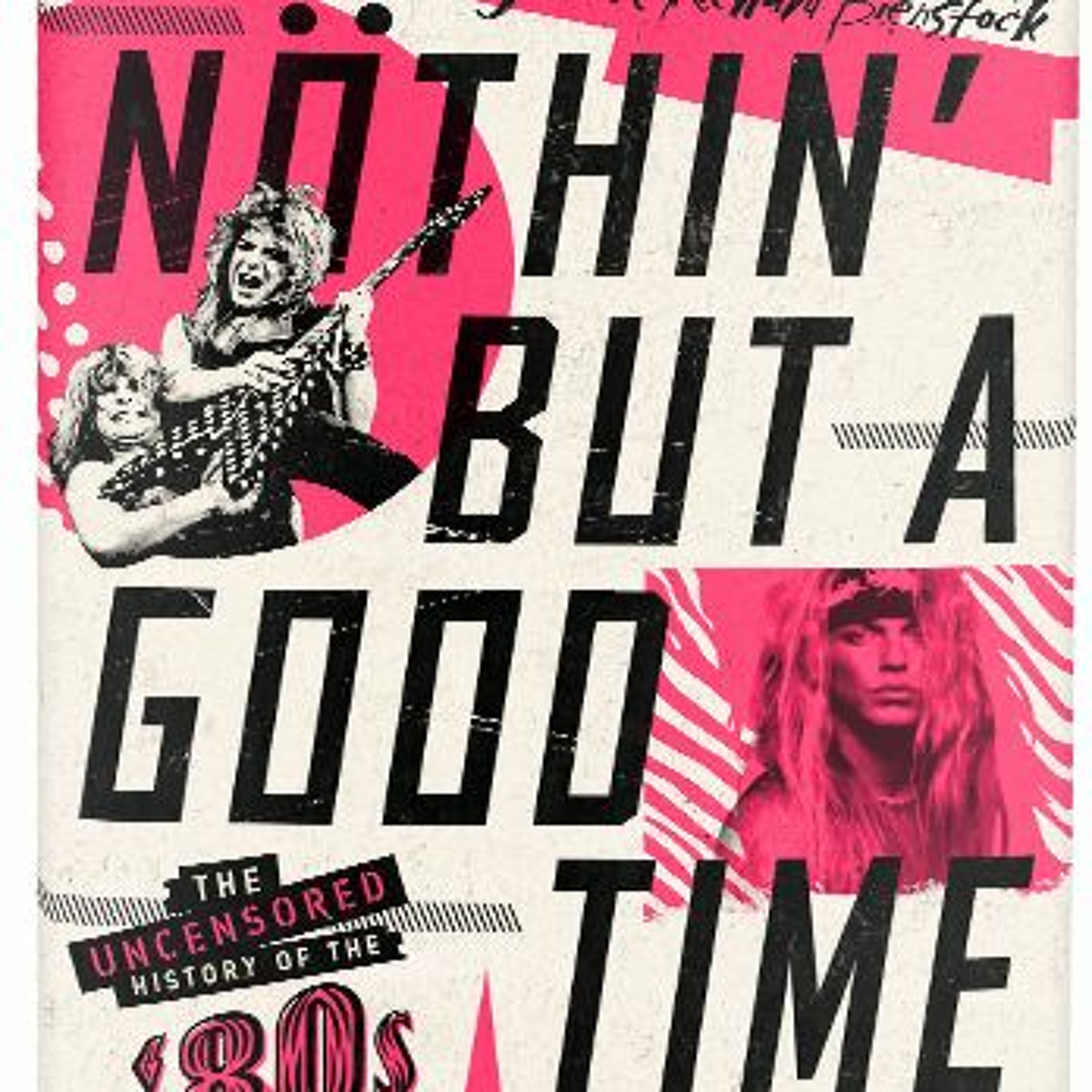 Nöthin' But a Good Time | Richard Bienstock and Tom Beaujour