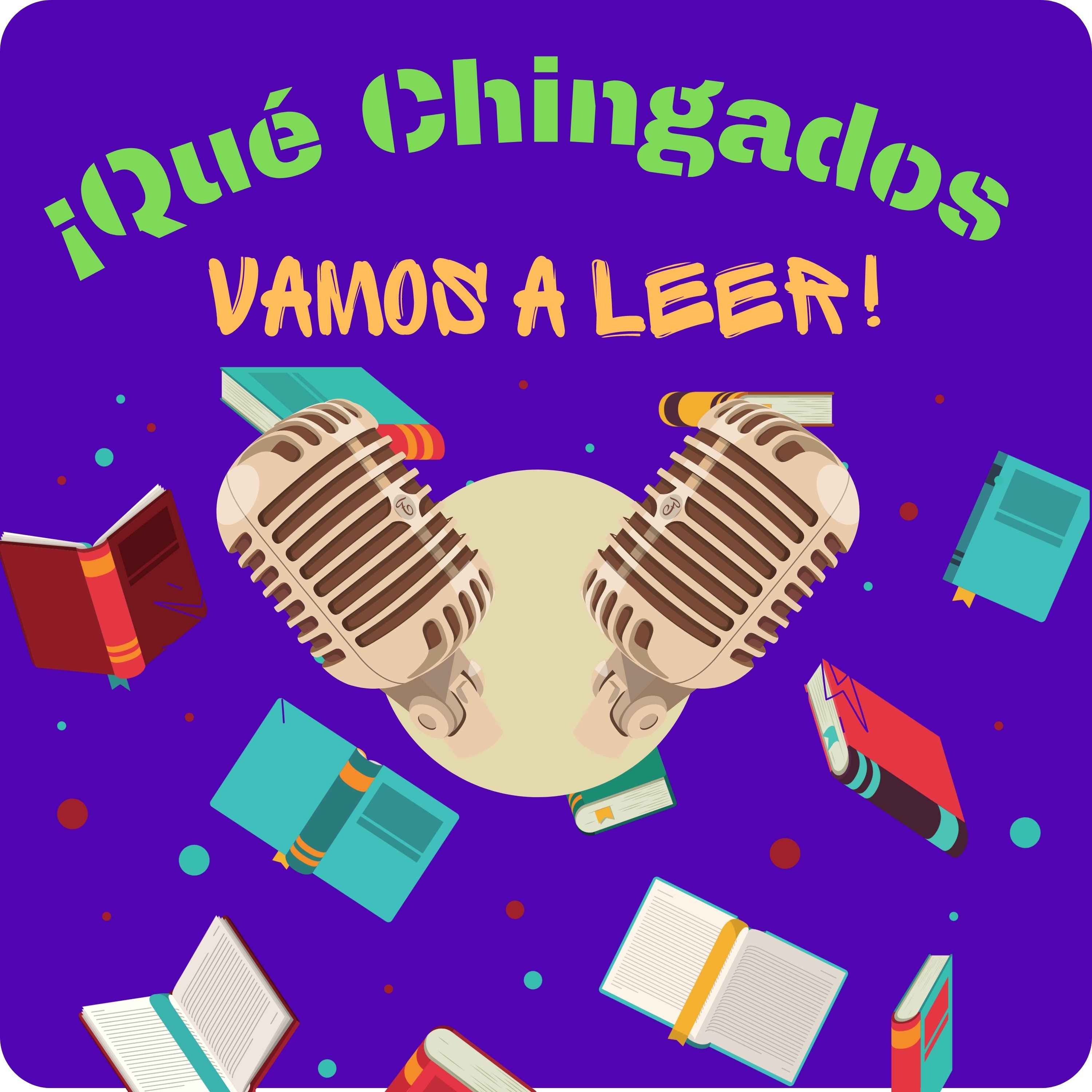 ¡Qué Chingados vamos a leer! podcast artwork