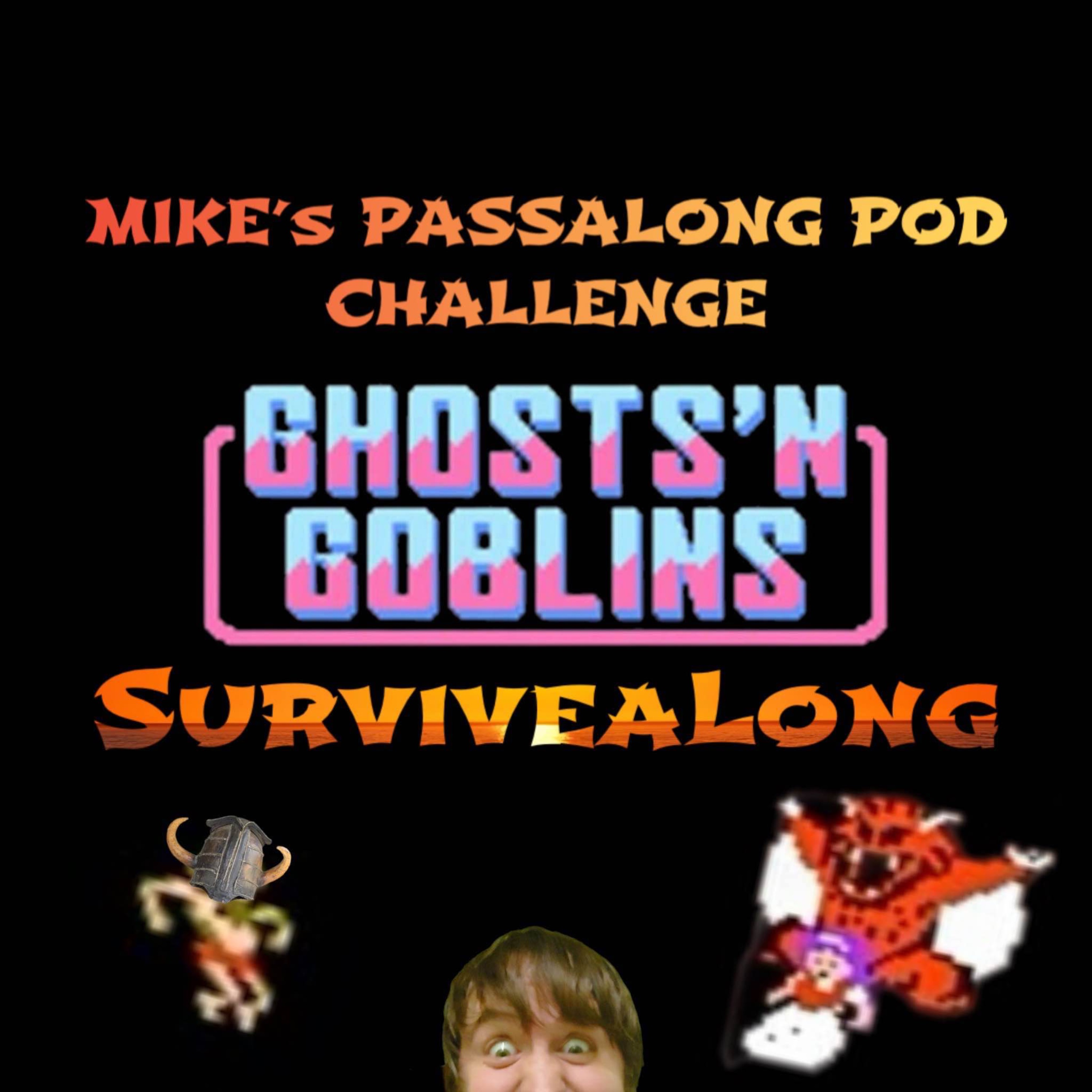 Mike's Passalong Pod Challenge: Ghosts 'N 'Goblins Survivealong episode artwork