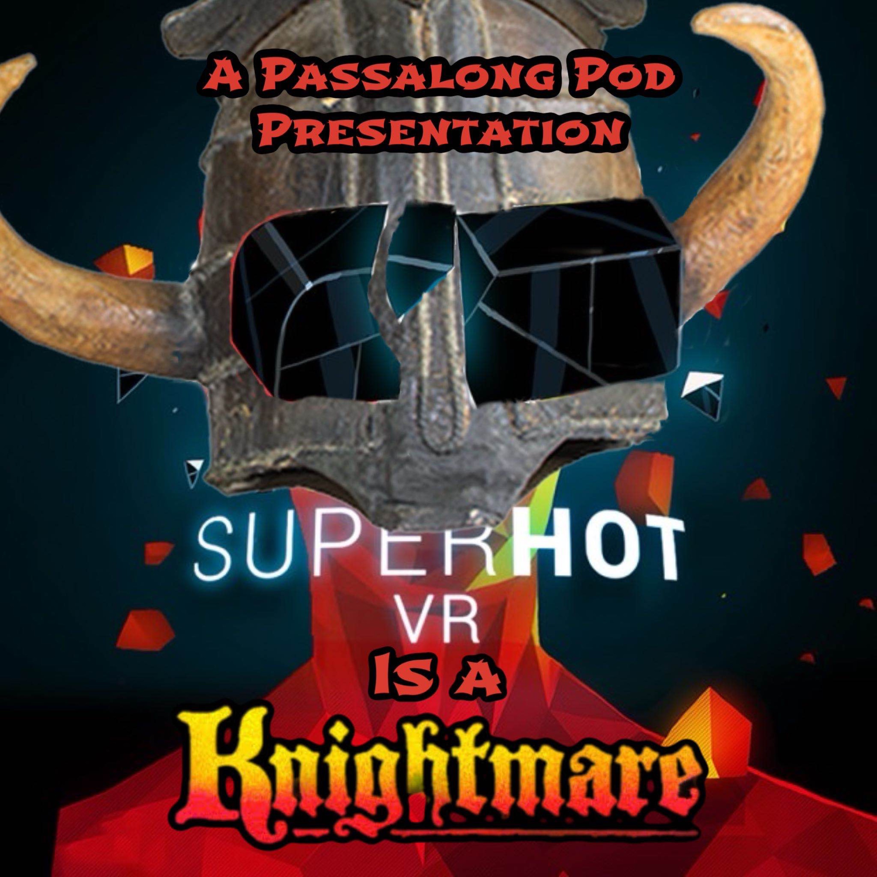 SUPERHOT is a Knightmare