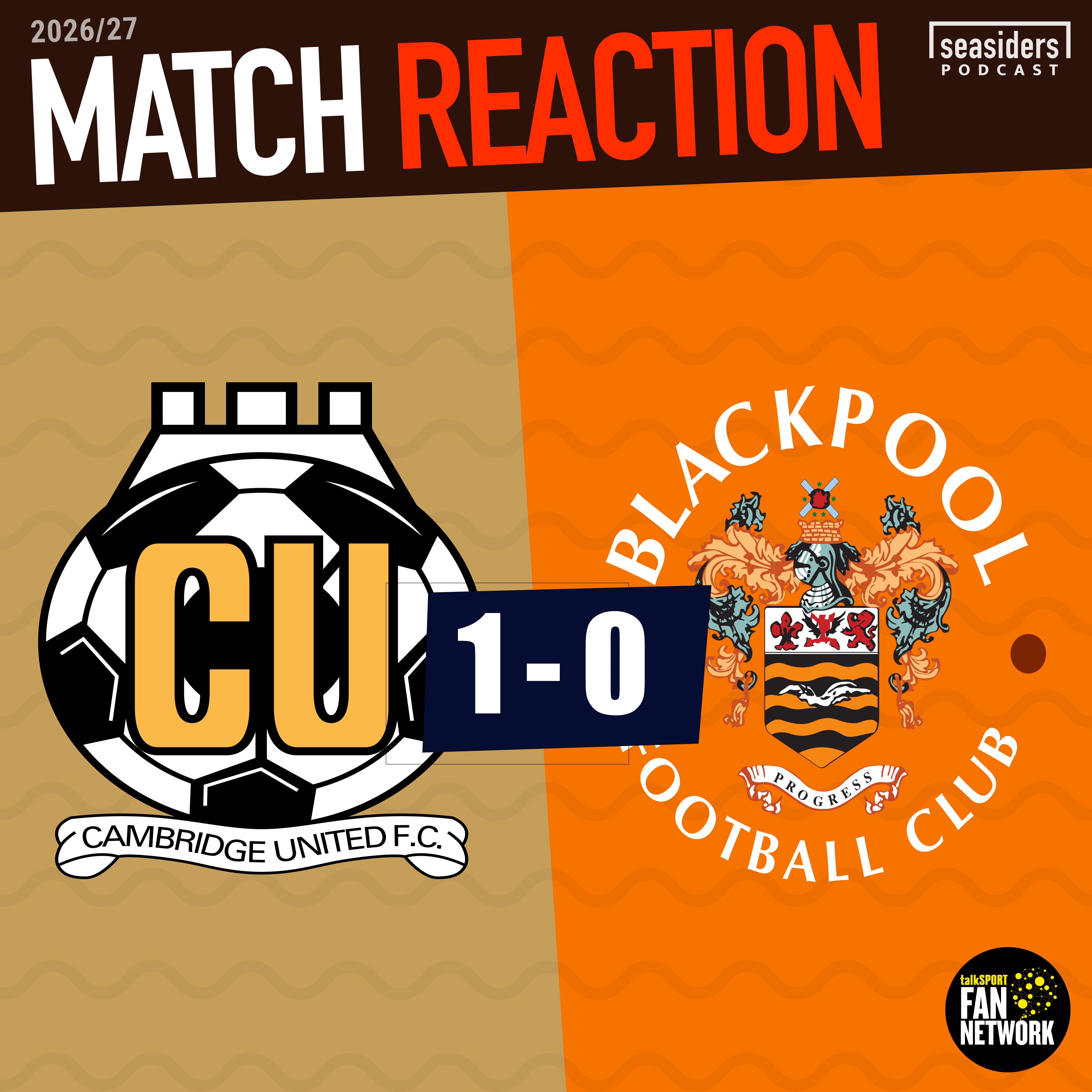 Cambridge 1 - Blackpool 0 : REACTION episode artwork