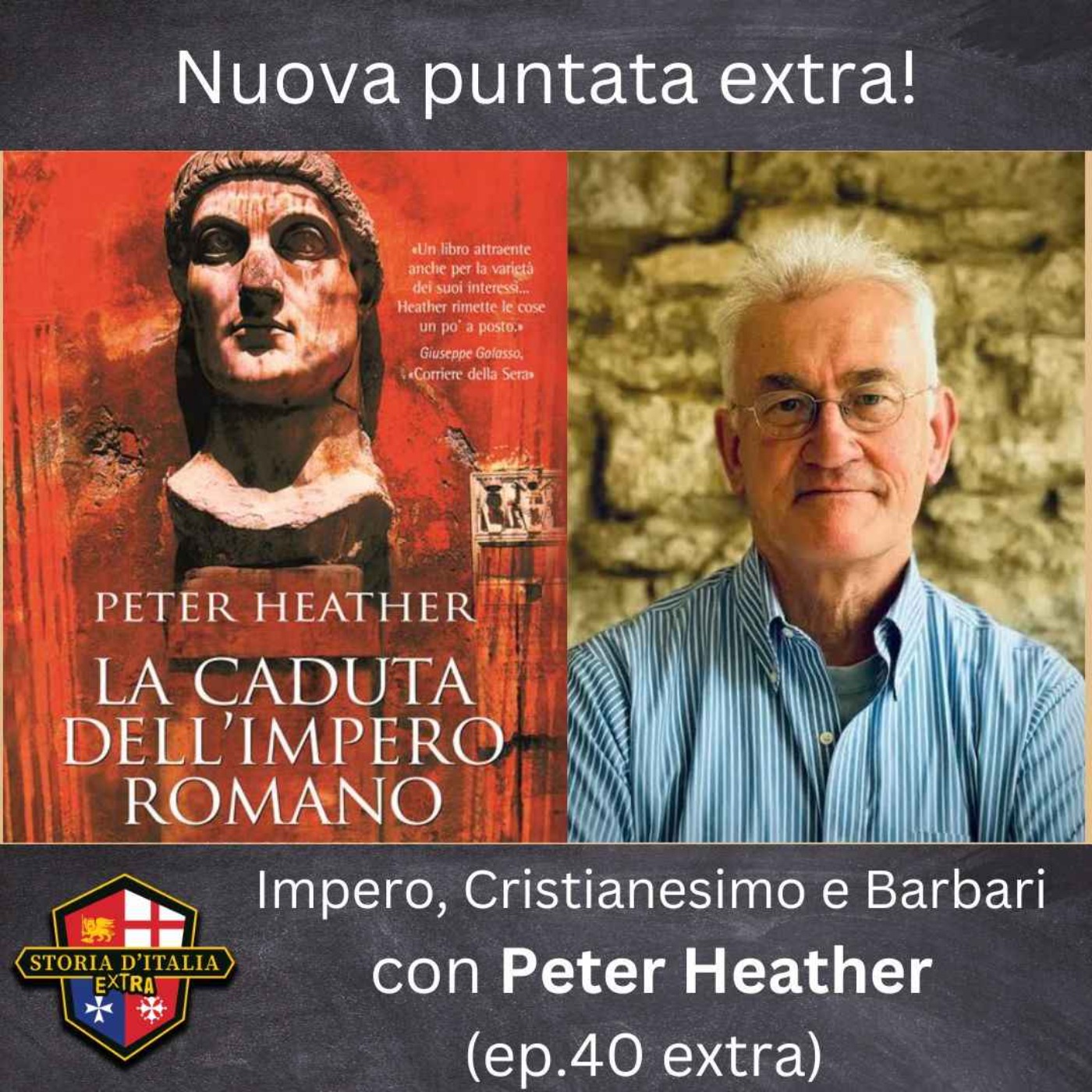 Imperi, Cristianesimo e barbari, con Peter Heather (ep. 40 extra) - podcast episode cover