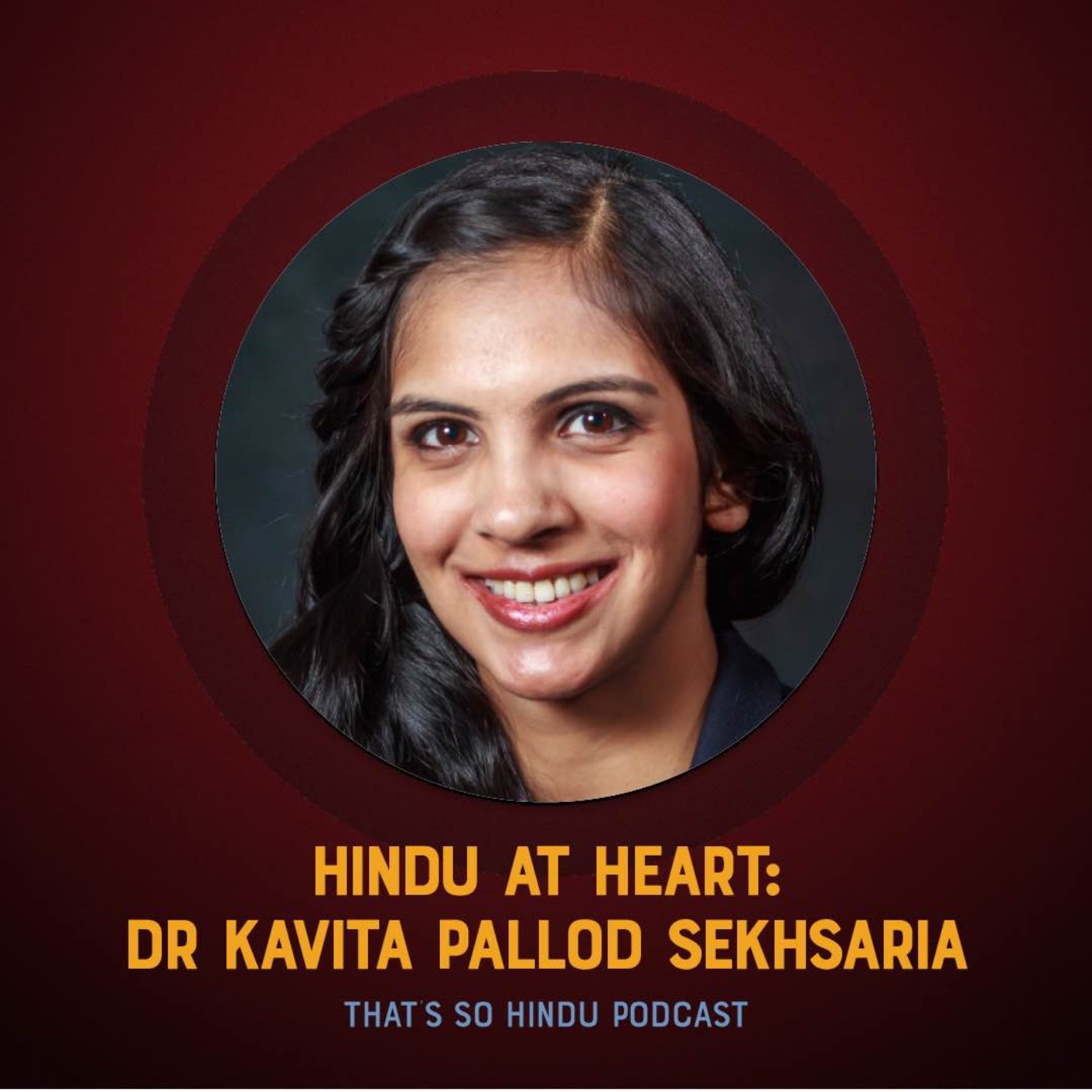 Hindu at Heart: Psychologist & HAF Board Member Dr. Kavita Pallod Sekhsaria
