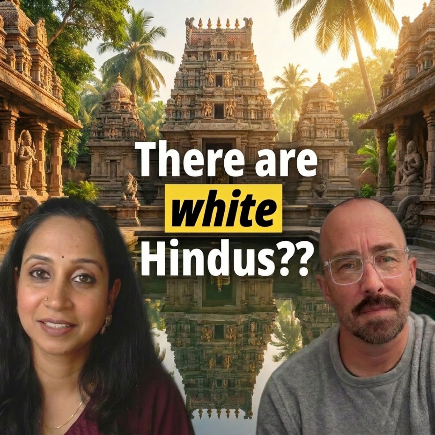 Yes, you can be Hindu and be white episode artwork
