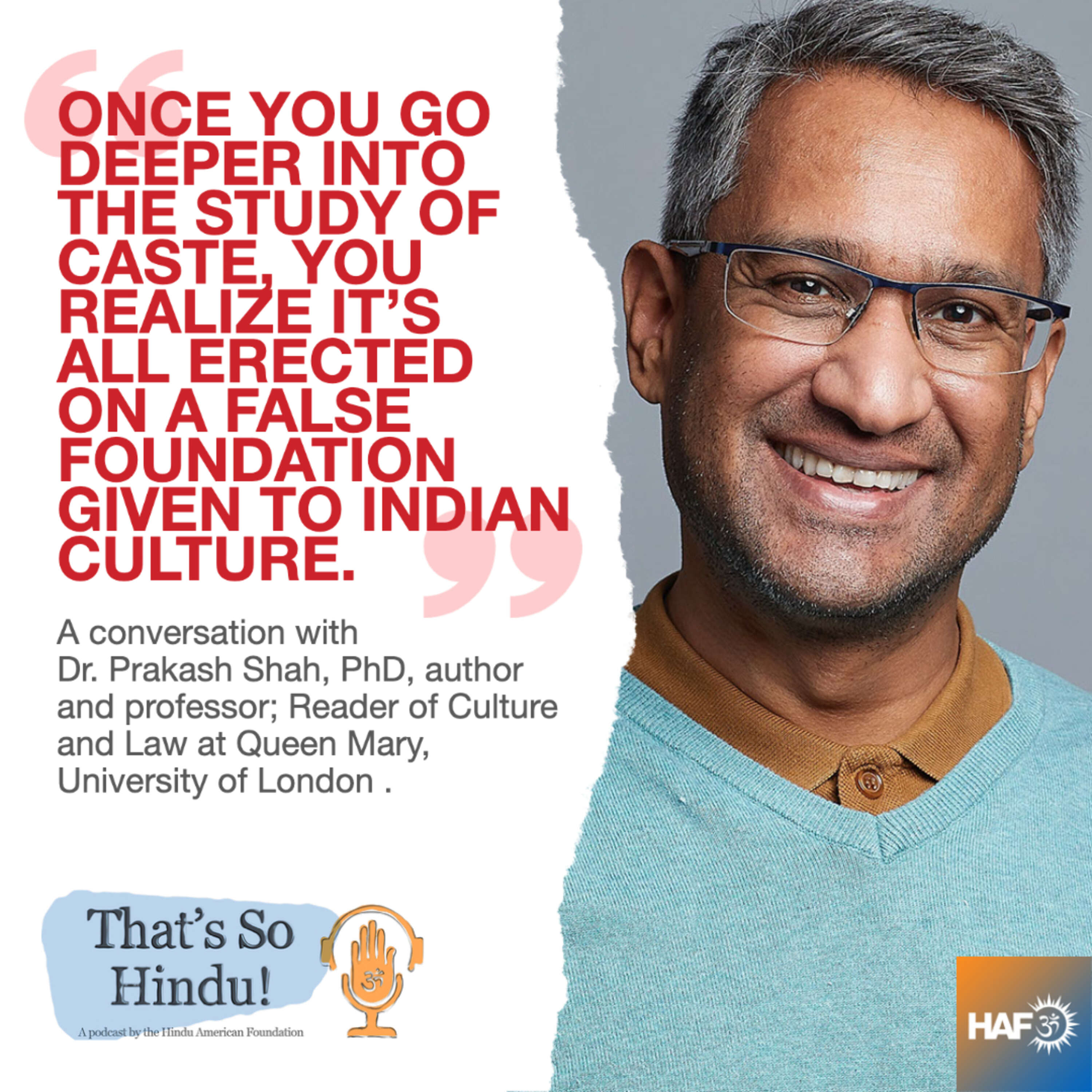 The study of caste has given a false foundation to Indian culture | Dr Prakash Shah