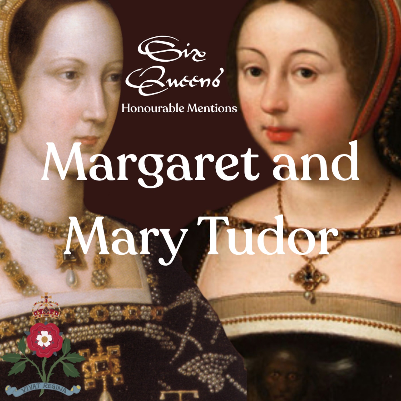 Honourable Mentions: Margaret and Mary Tudor episode artwork