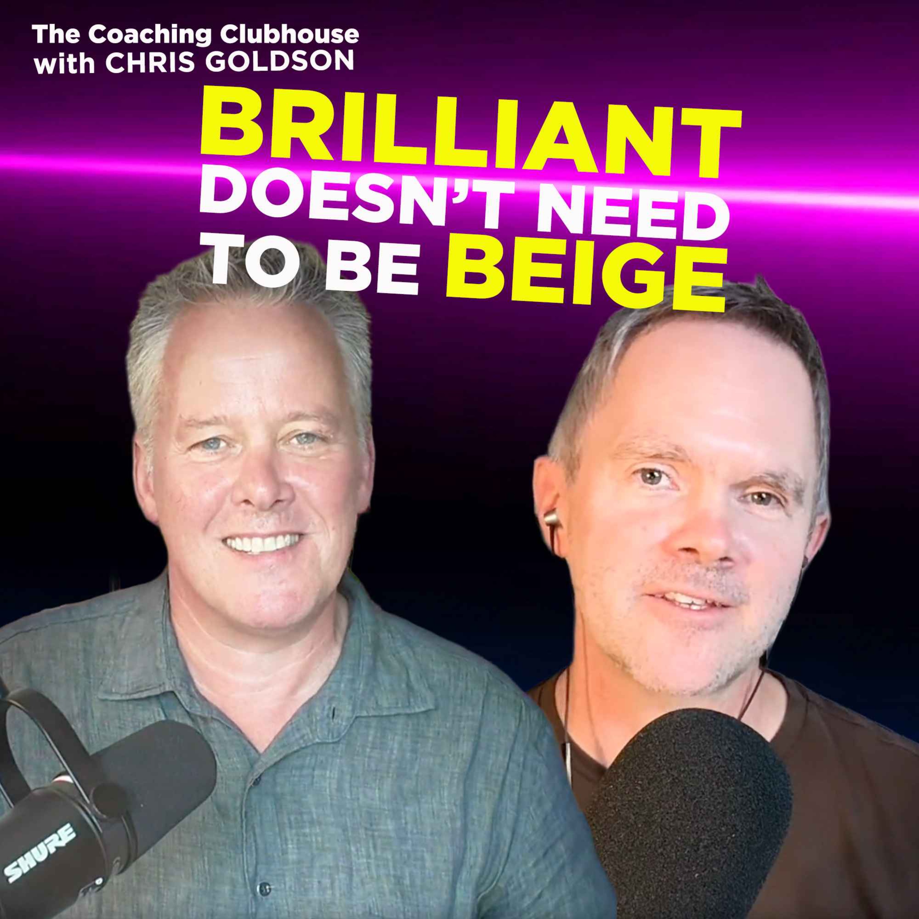 Chris Goldson: Coaching confidence and rescuing brilliant people from being beige episode artwork