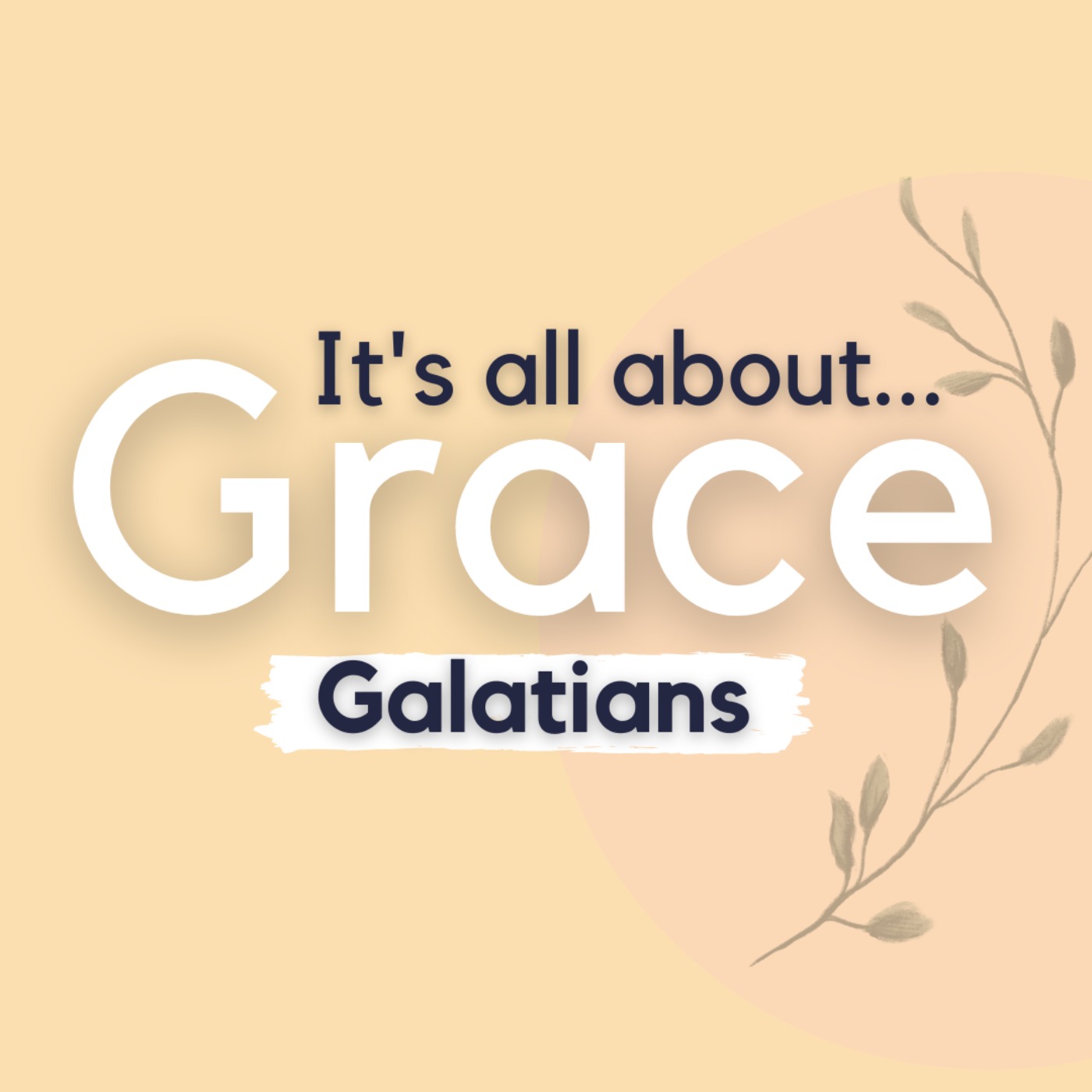 It's All About Grace (Galatians 2:1-21) episode artwork