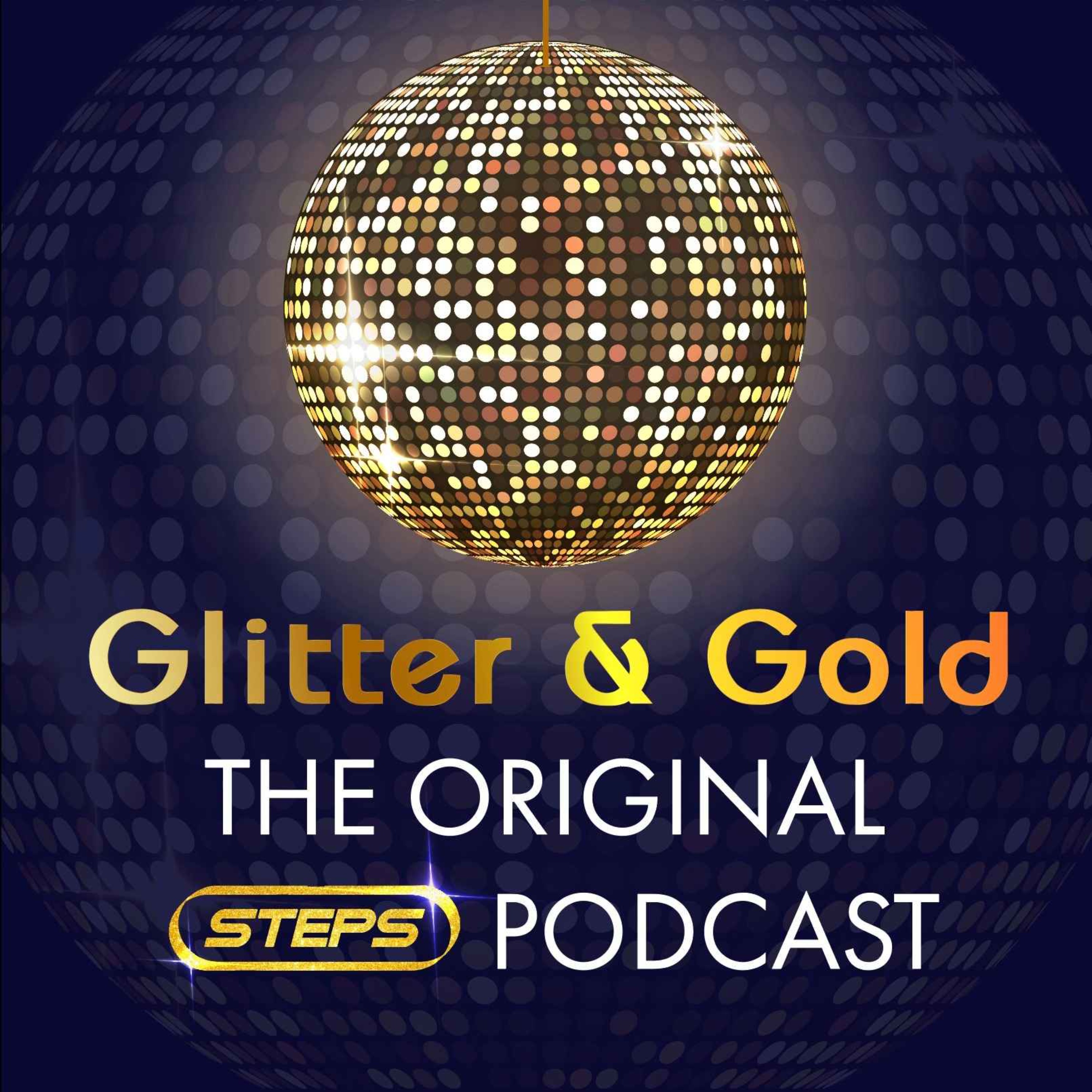 Glitter & Gold: The Original Steps Podcast