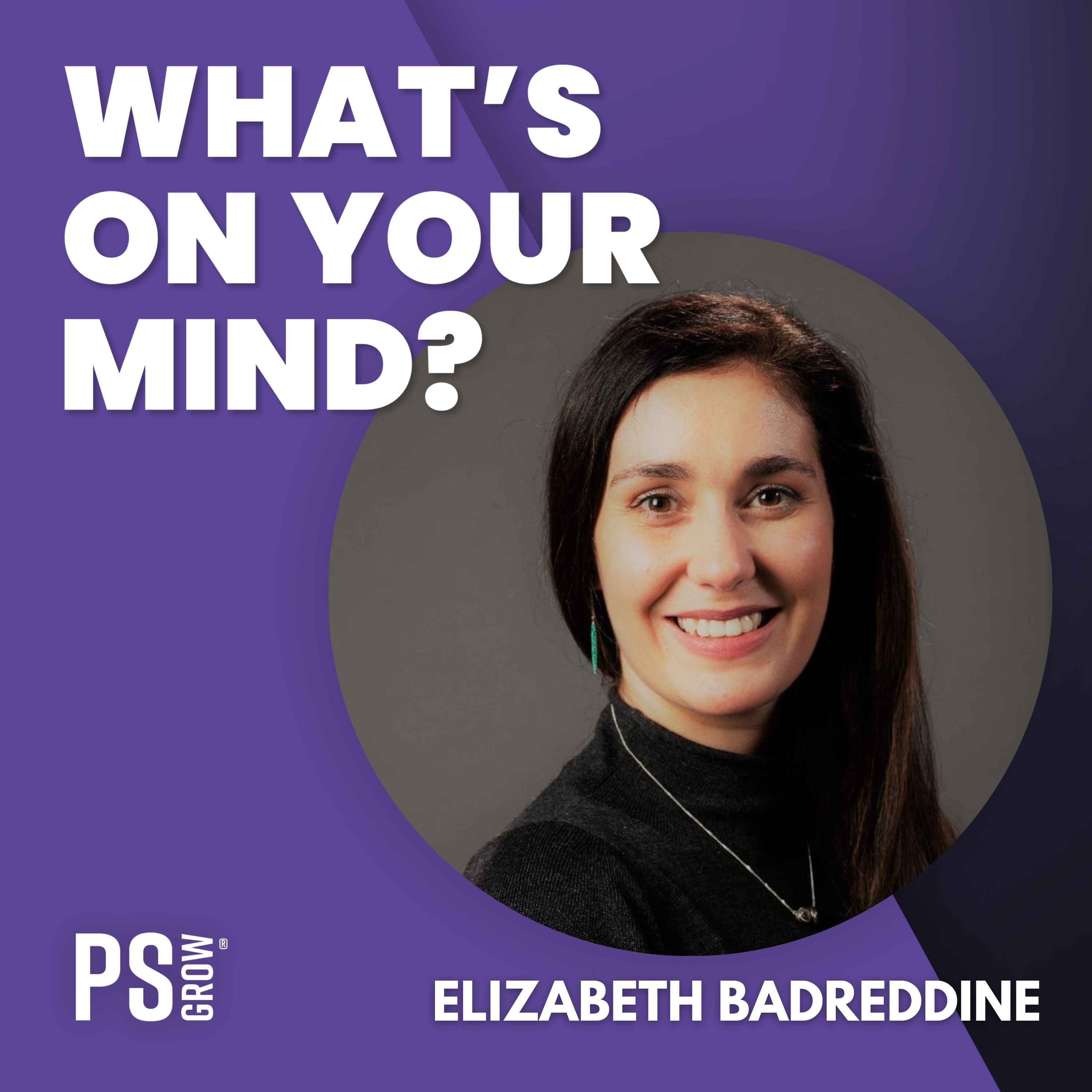 PS:GROW What\'s On Your Mind?