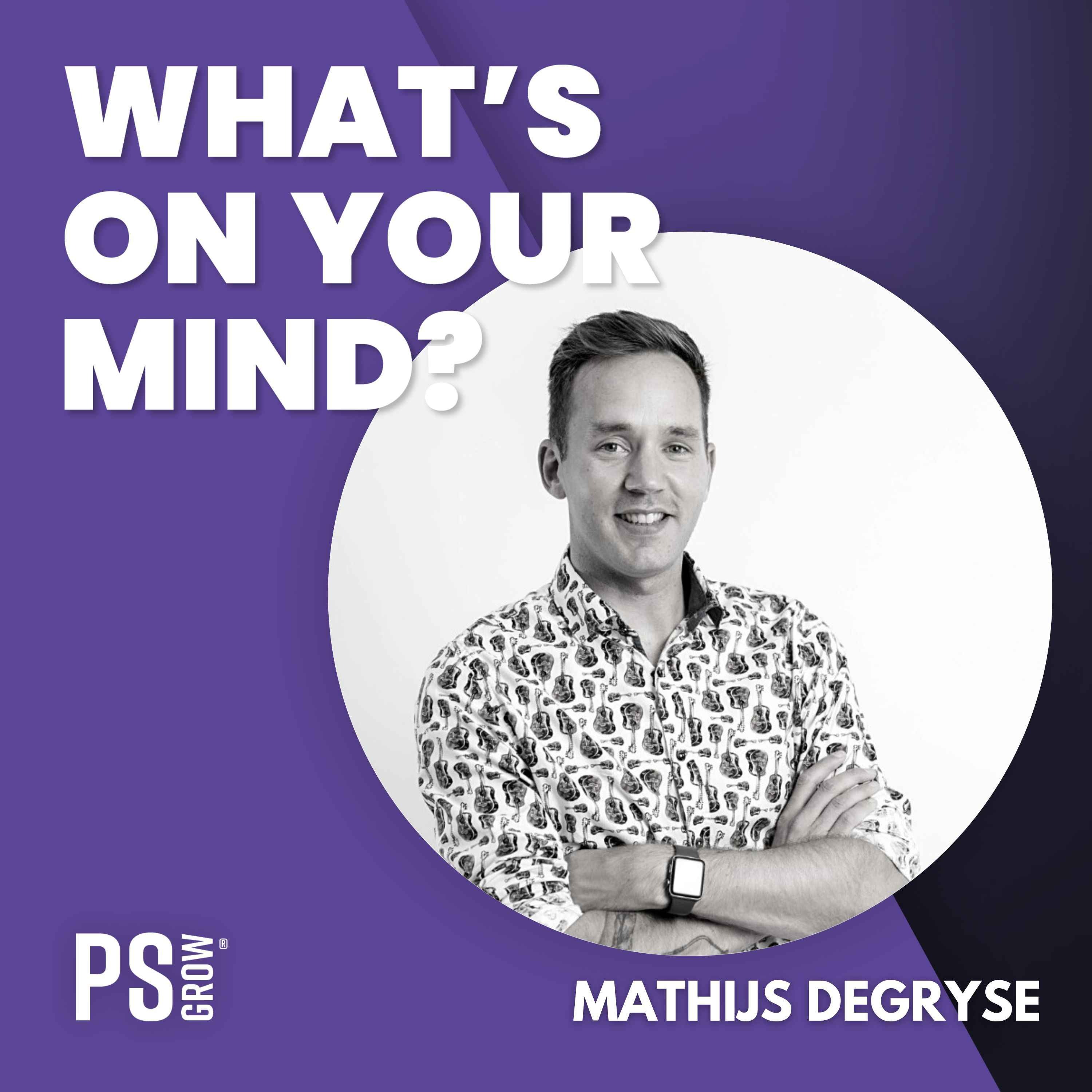 PS:GROW What\'s On Your Mind?