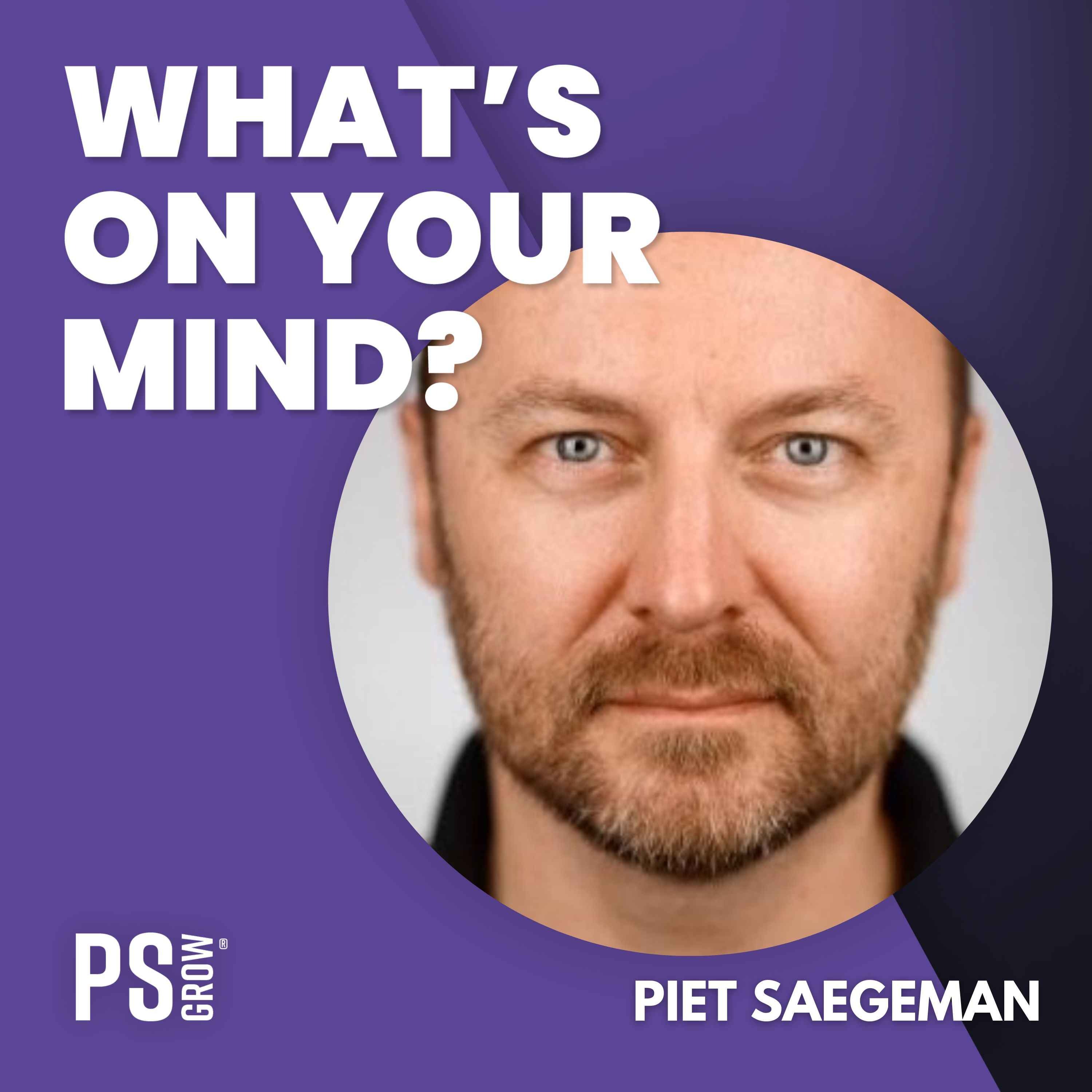 PS:GROW What\'s On Your Mind?