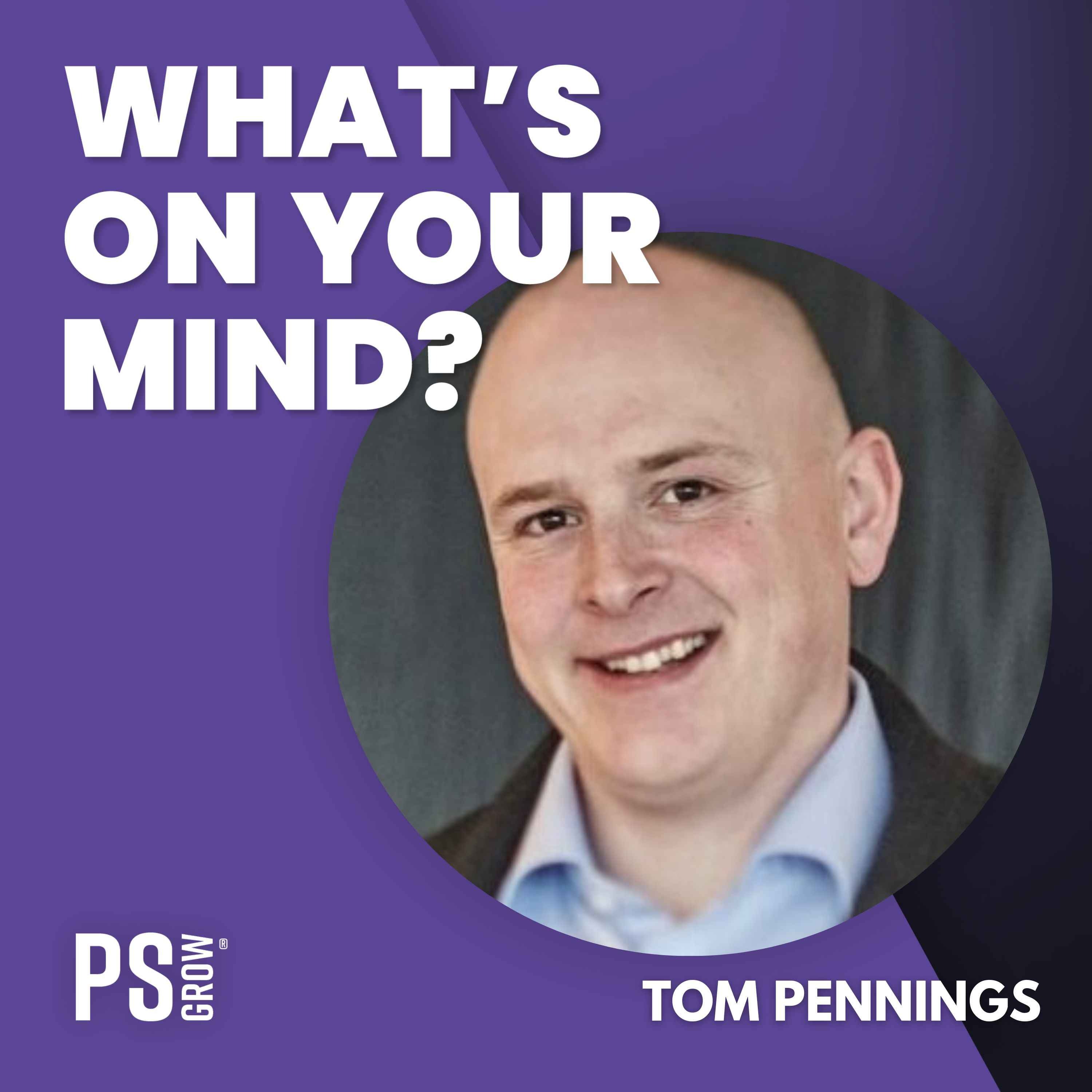 PS:GROW What\'s On Your Mind?