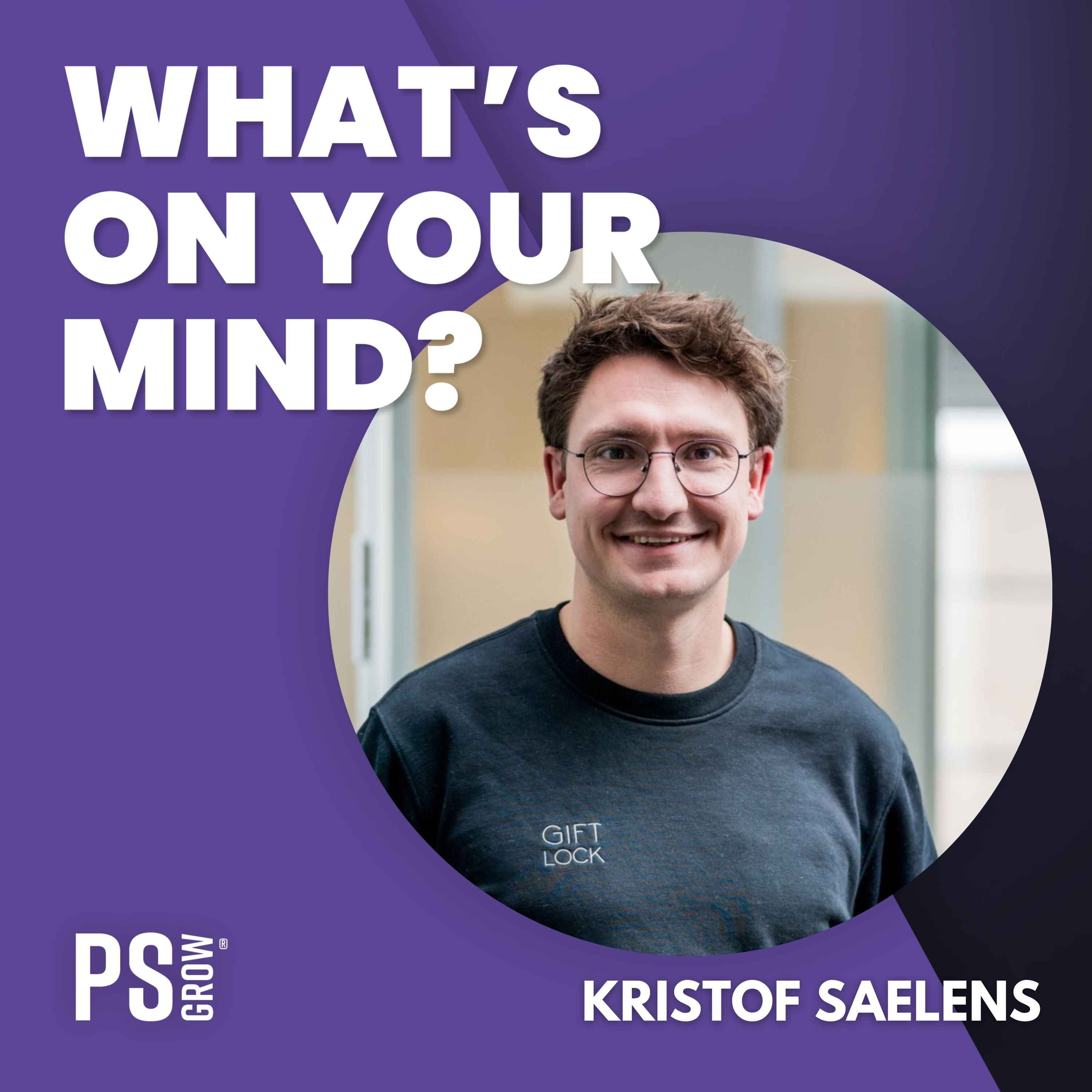 PS:GROW What\'s On Your Mind?