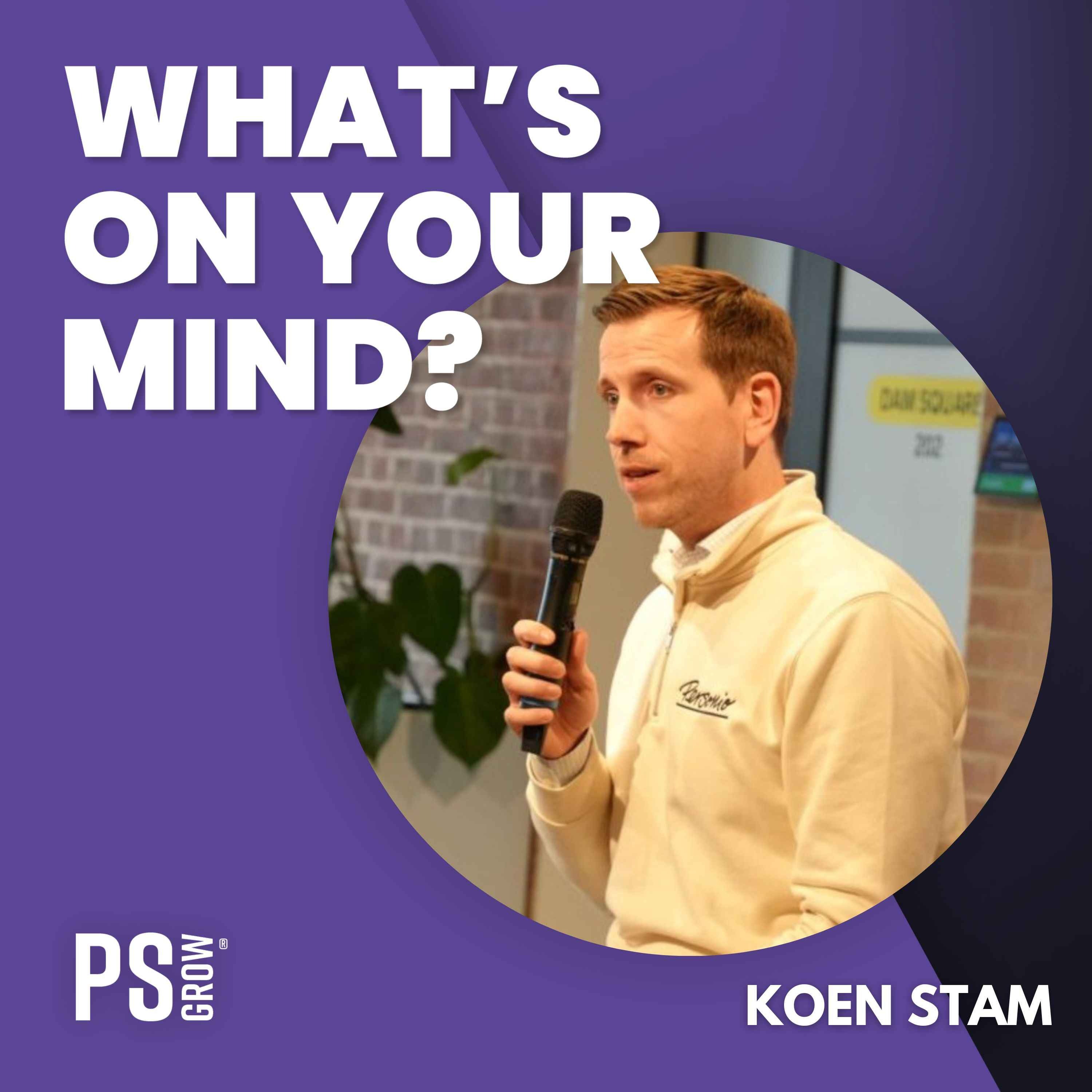 PS:GROW What\'s On Your Mind?