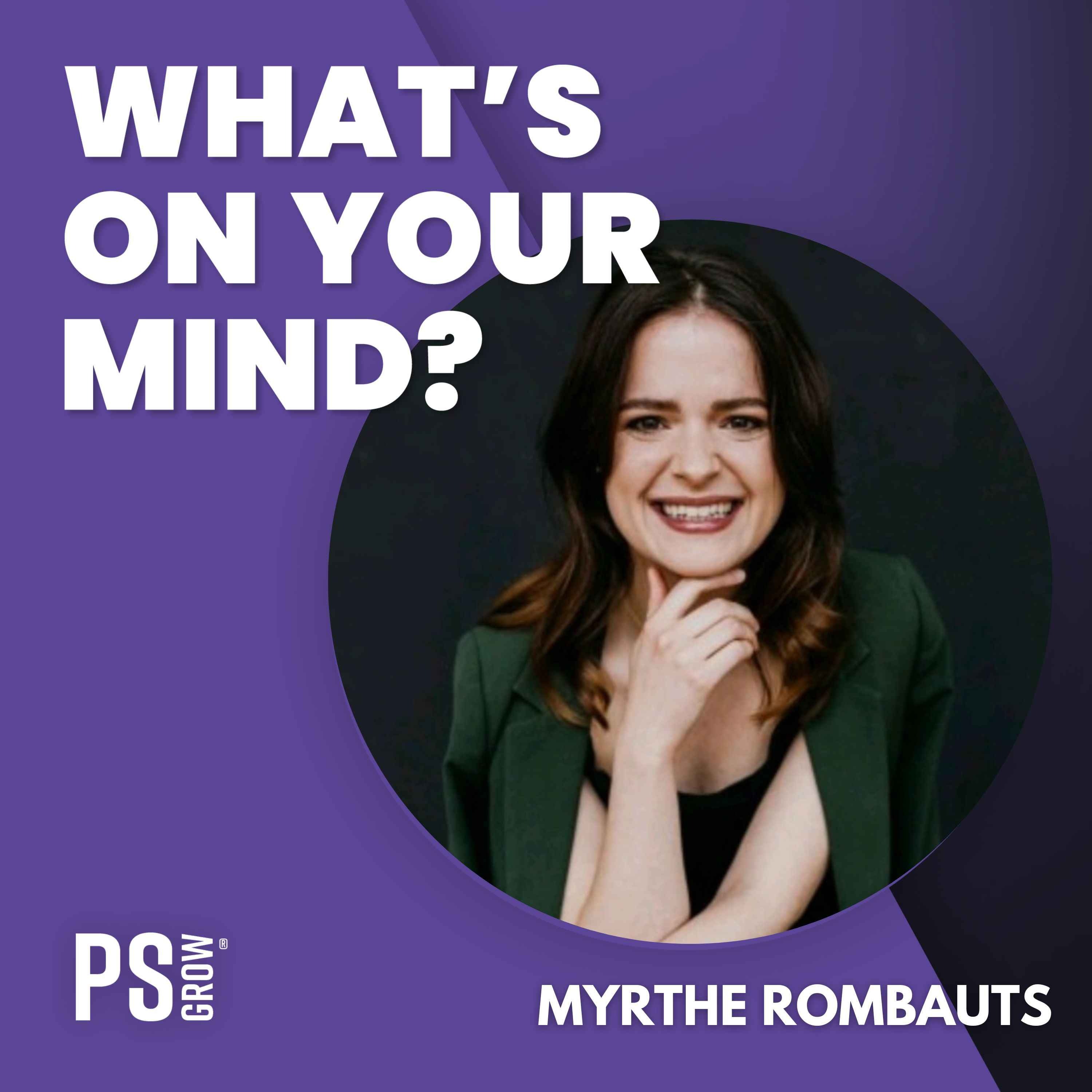 PS:GROW What\'s On Your Mind?