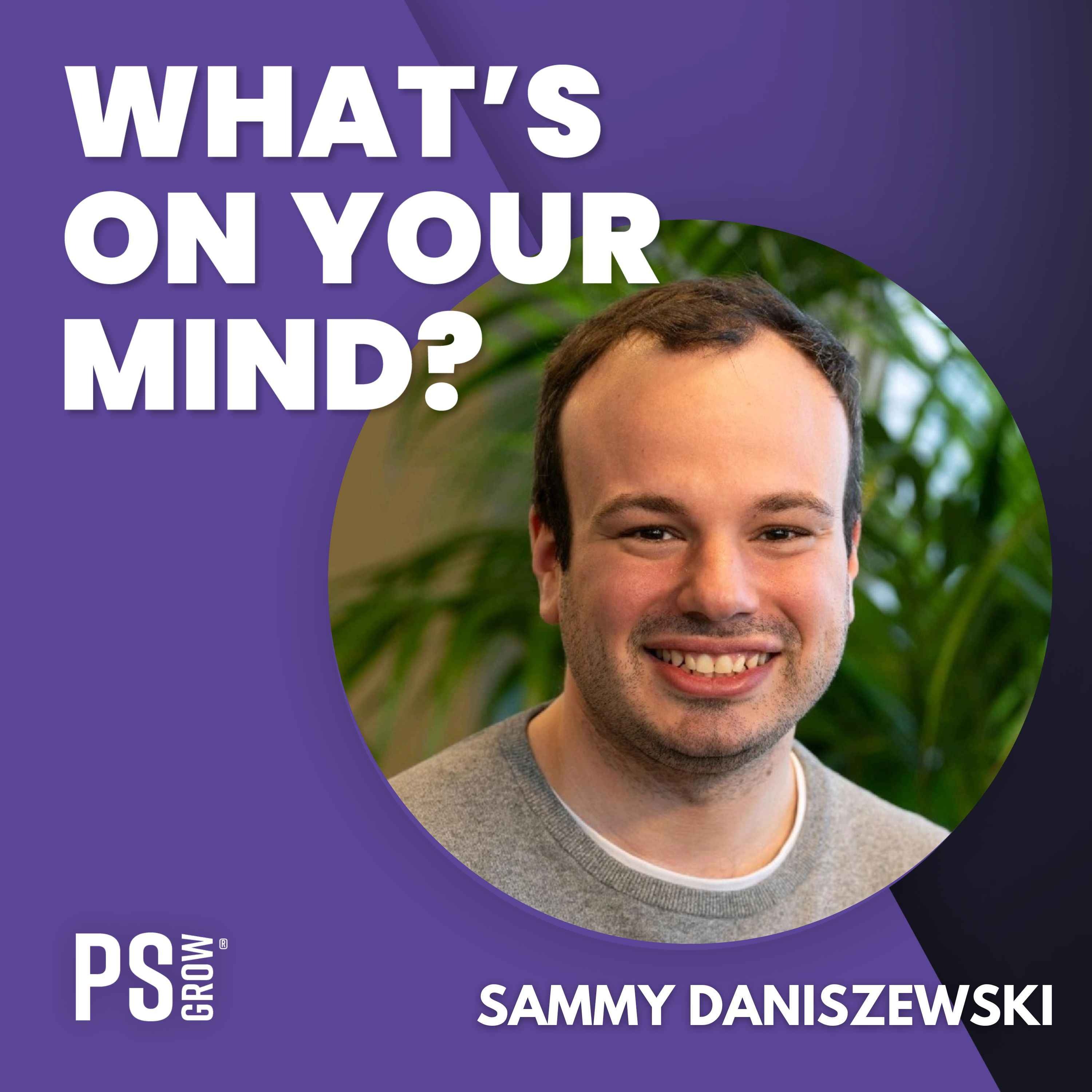 PS:GROW What\'s On Your Mind?