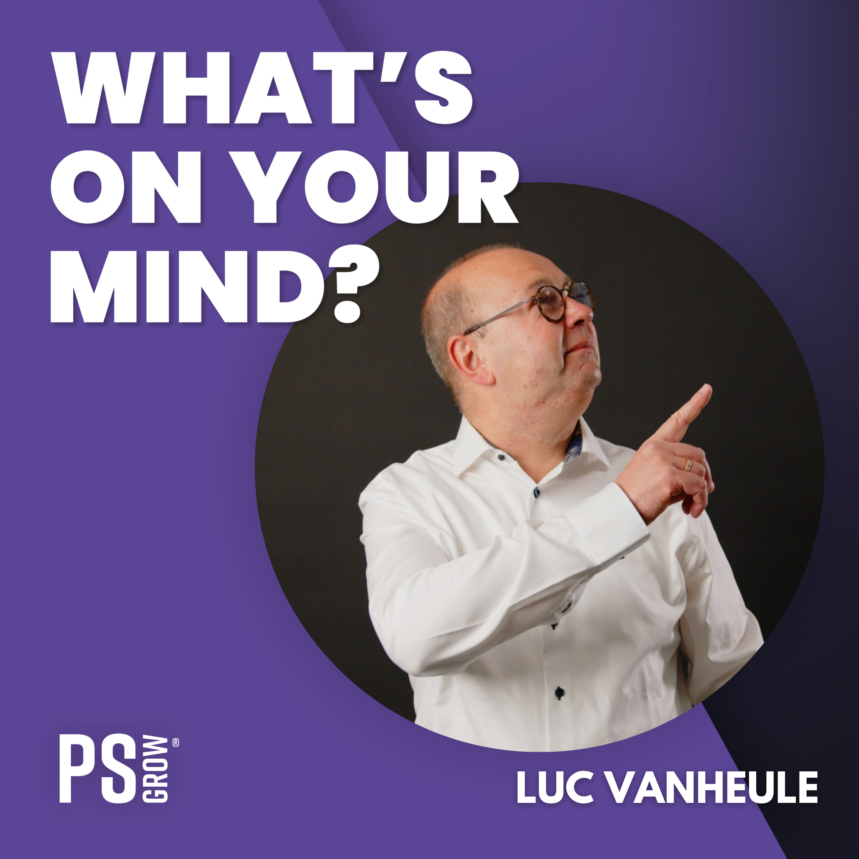 PS:GROW What\'s On Your Mind?