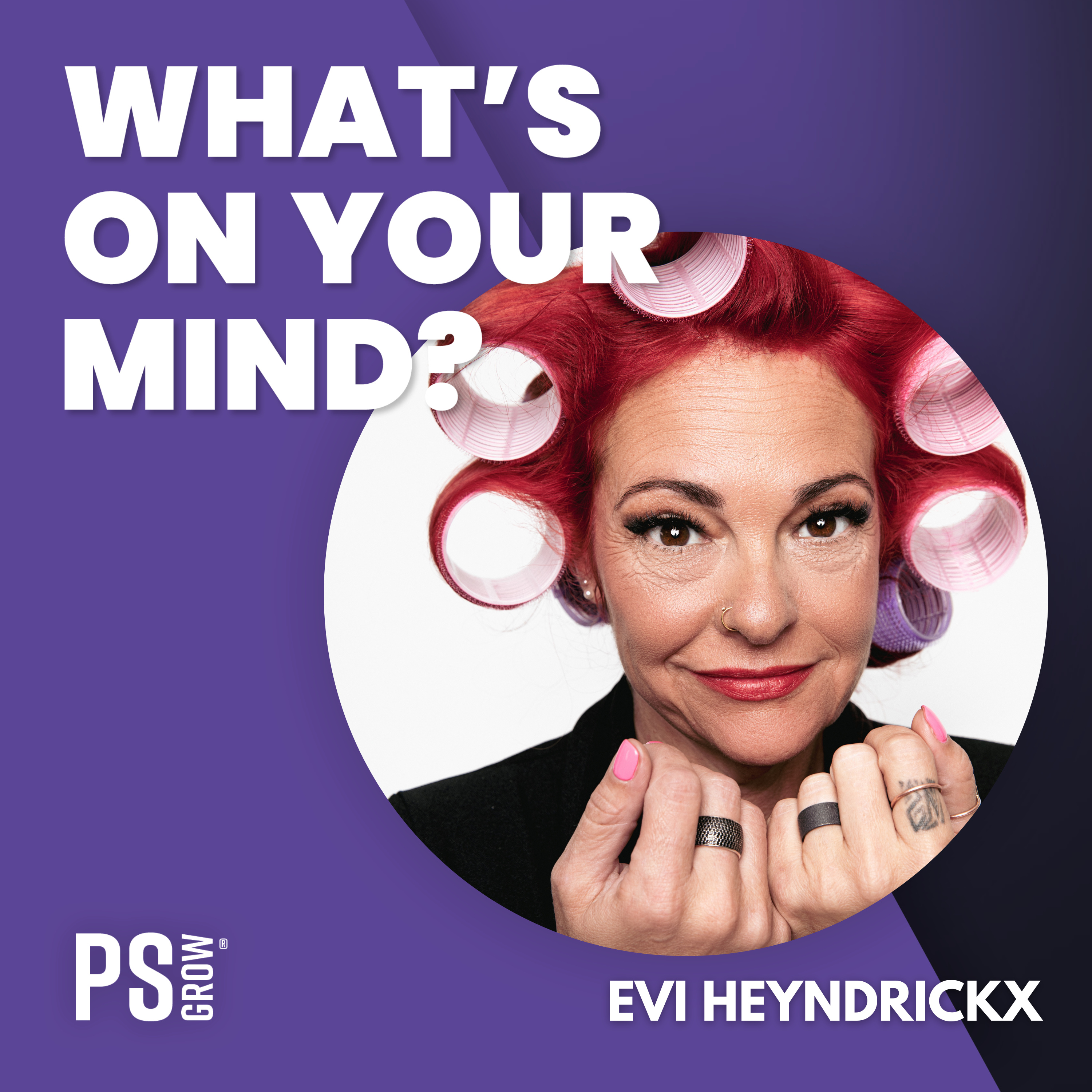PS:GROW What\'s On Your Mind?