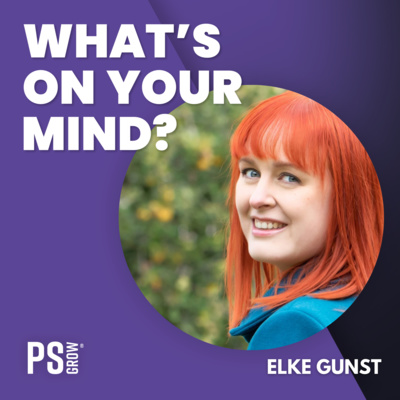 PS:GROW What\'s On Your Mind?
