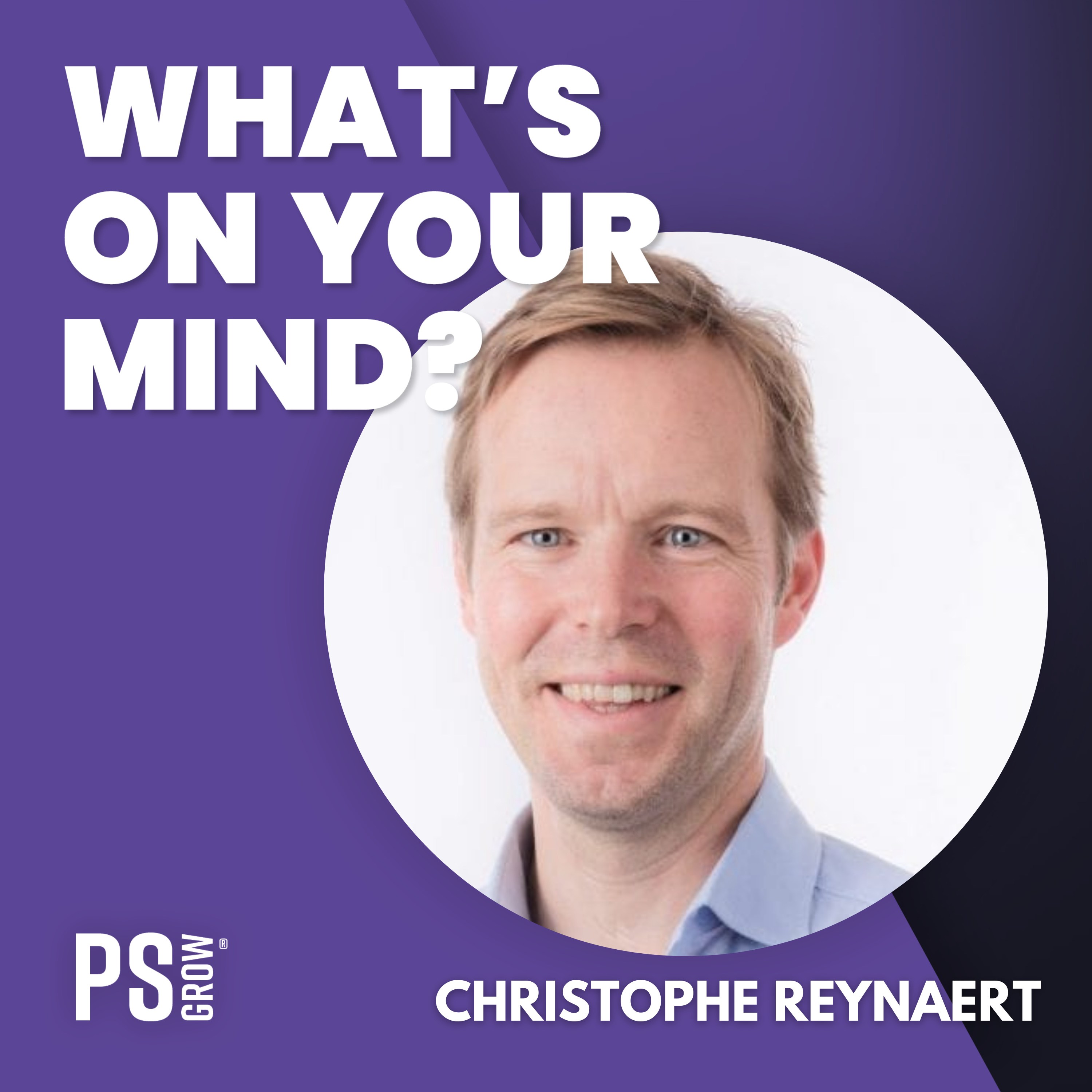 PS:GROW What\'s On Your Mind?