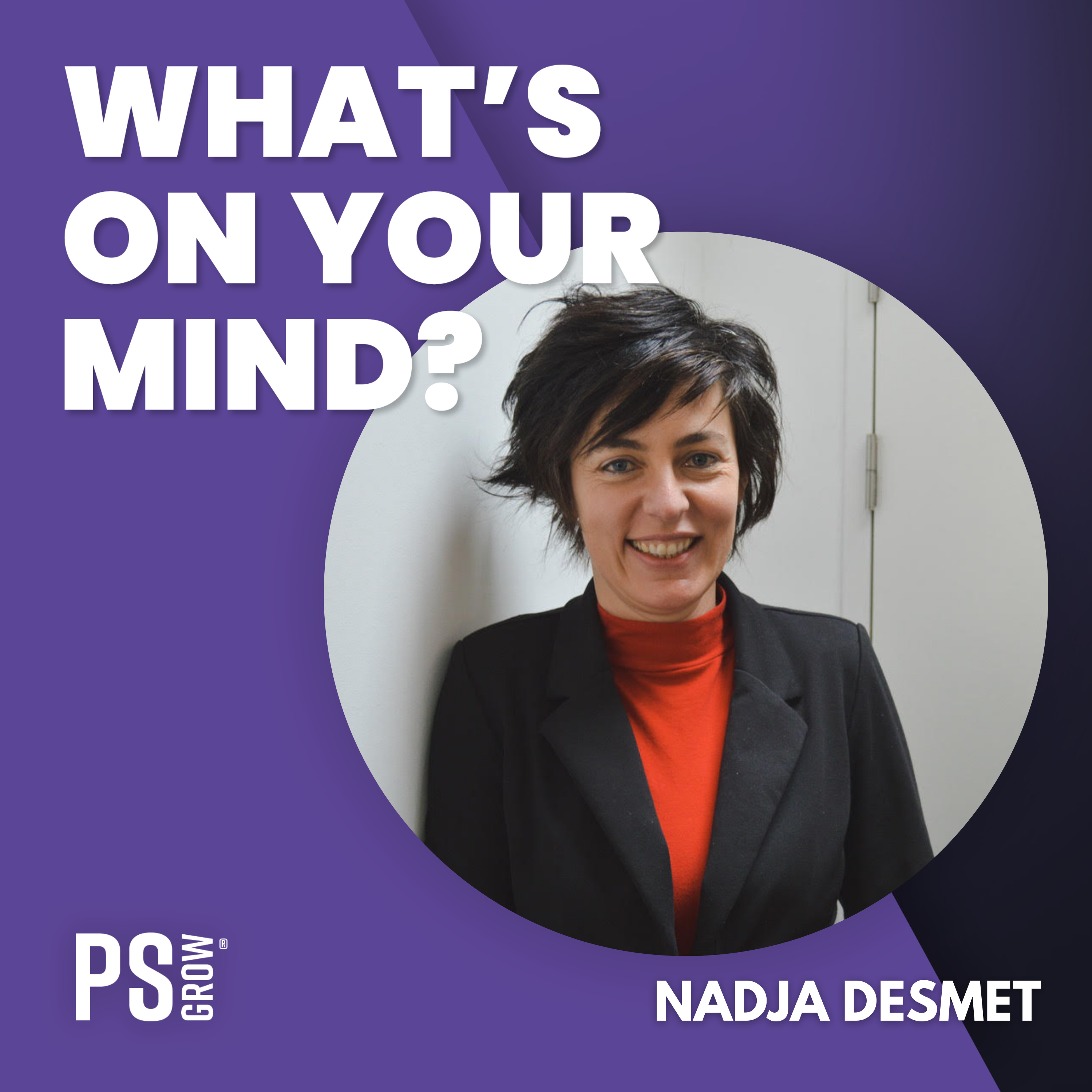 PS:GROW What\'s On Your Mind?