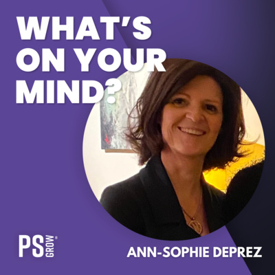PS:GROW What\'s On Your Mind?