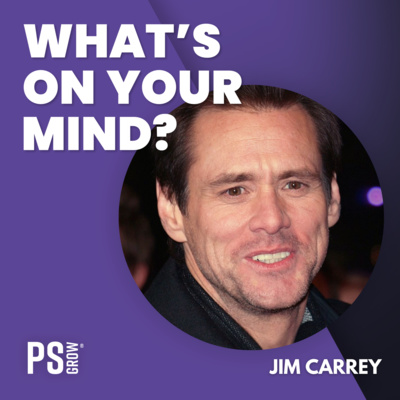 PS:GROW What\'s On Your Mind?