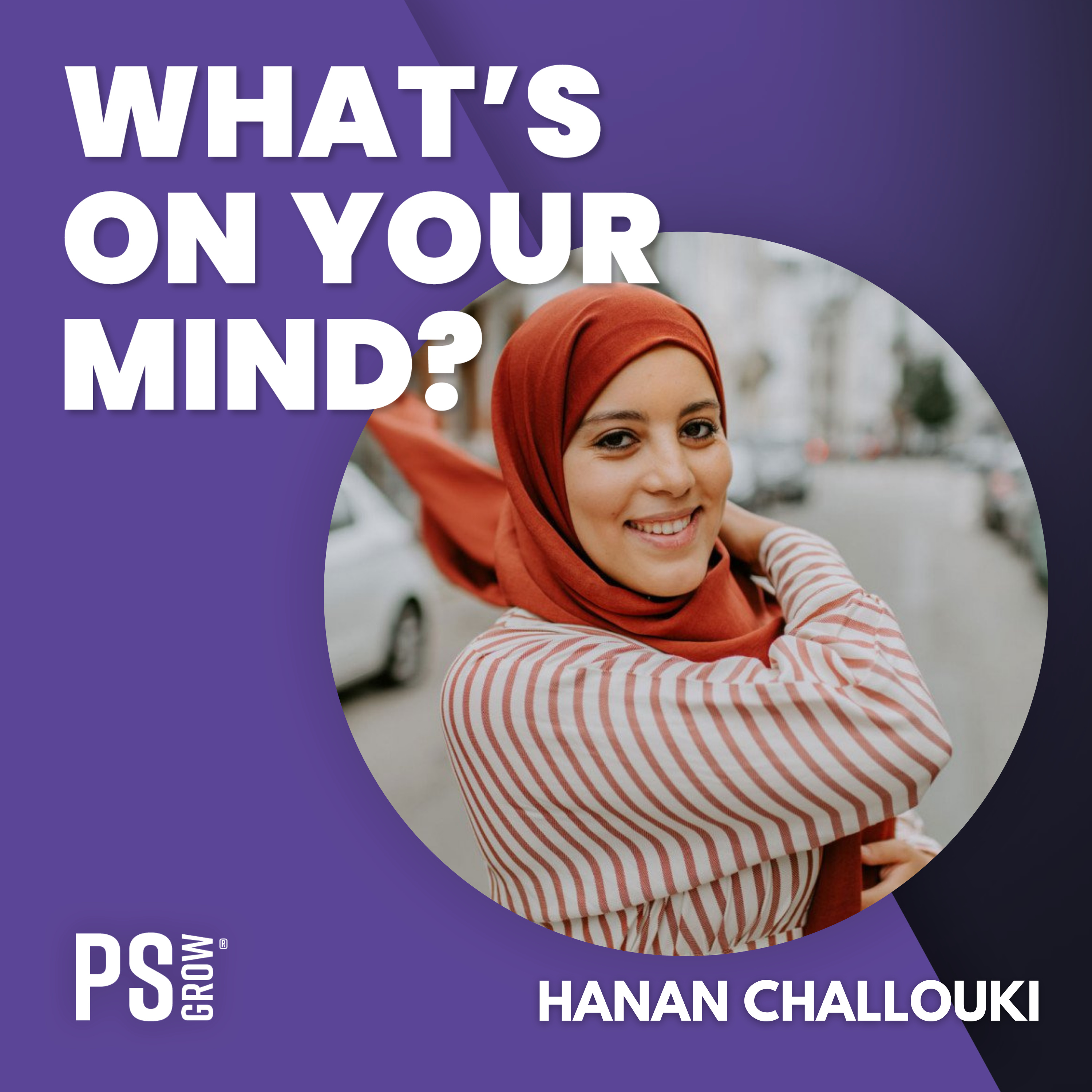 PS:GROW What\'s On Your Mind?