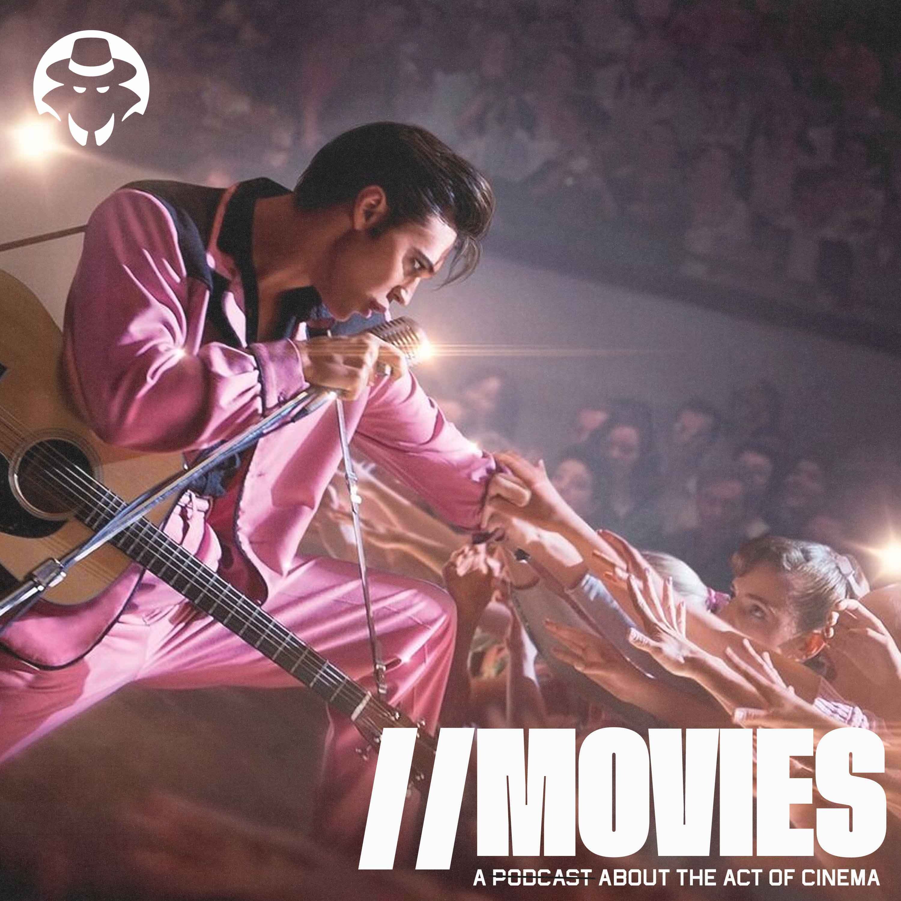 E220: Elvis (2022) - Baz Luhrmann's Epic Masterpiece [Guests: Mario Cuomo, Anthony Sisco, and Dakota Proctor]