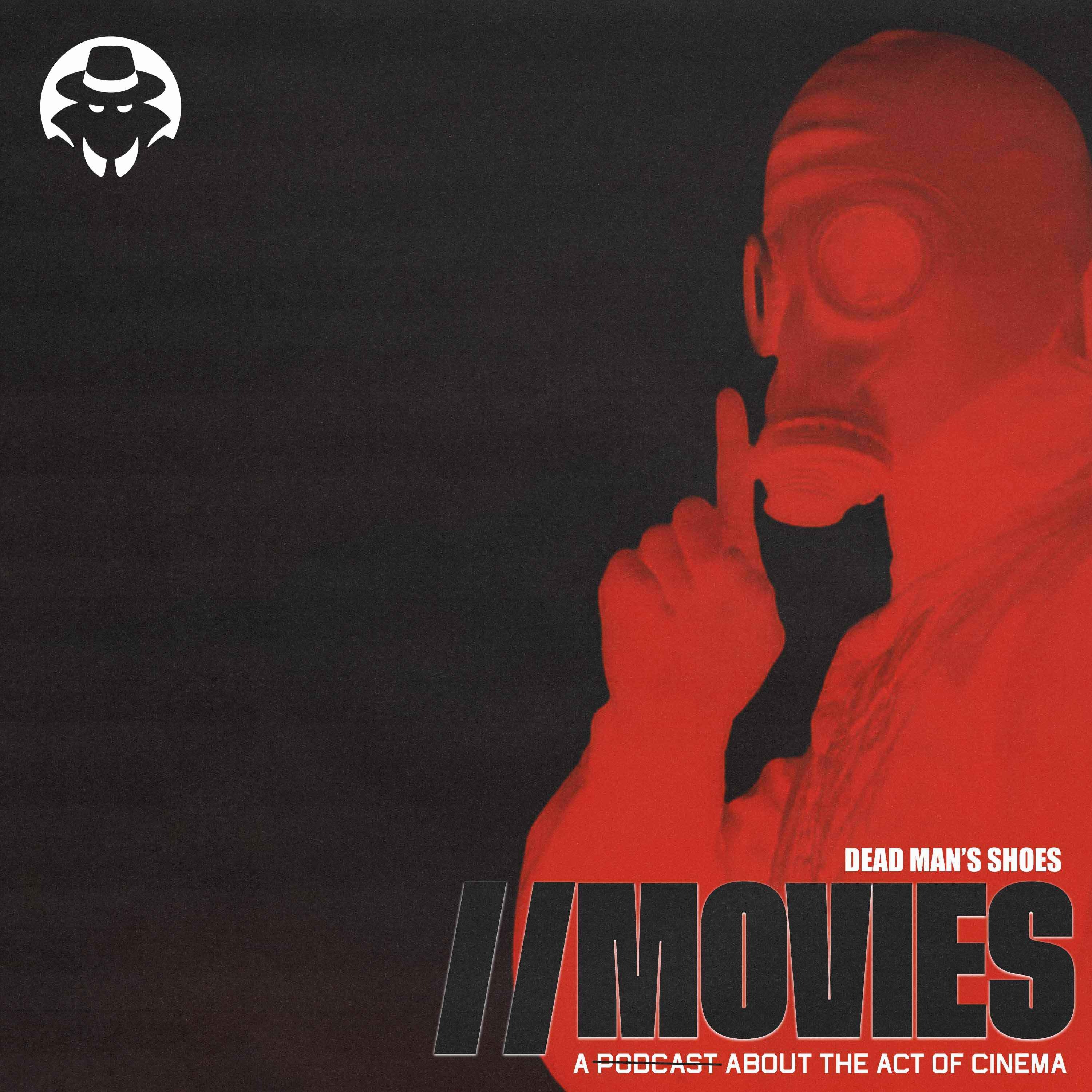 E516: Dead Man's Shoes (2004) - An Introduction to Shane Meadows [Listener Sponsored]