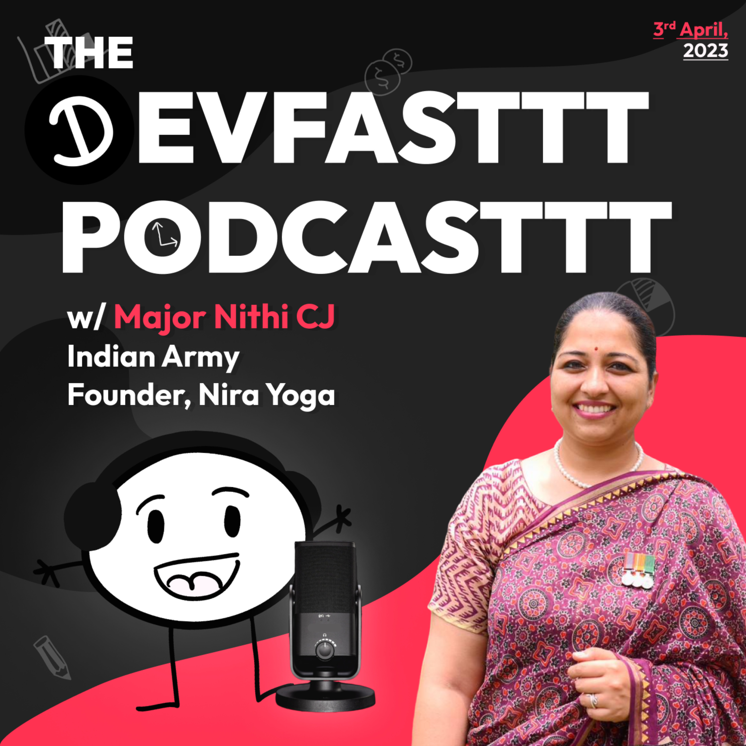 Joining the Army as the first woman officer of CDS entry from her state, the mysteries of graphology, being a poet, podcaster, establishing Nira Yoga w/Maj Nithi CJ & Veera Srivastava episode artwork