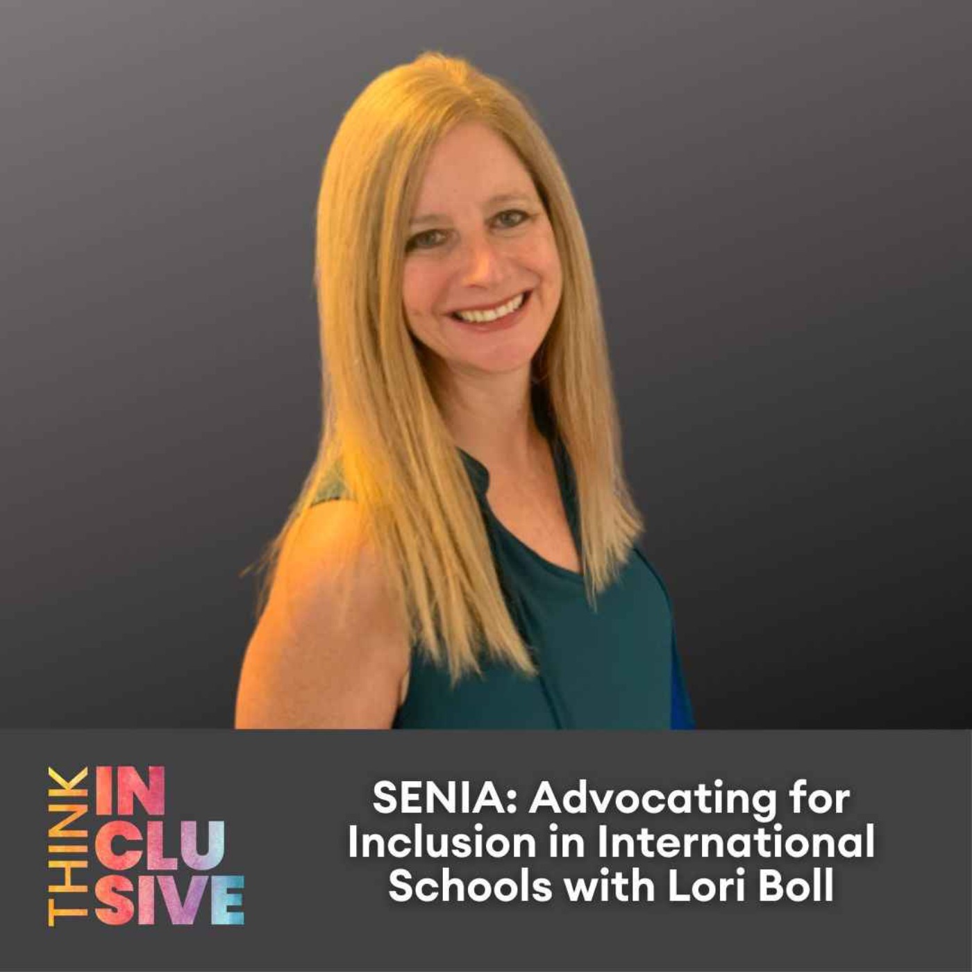 cover art for SENIA: Advocating for Inclusion in International Schools with Lori Boll
