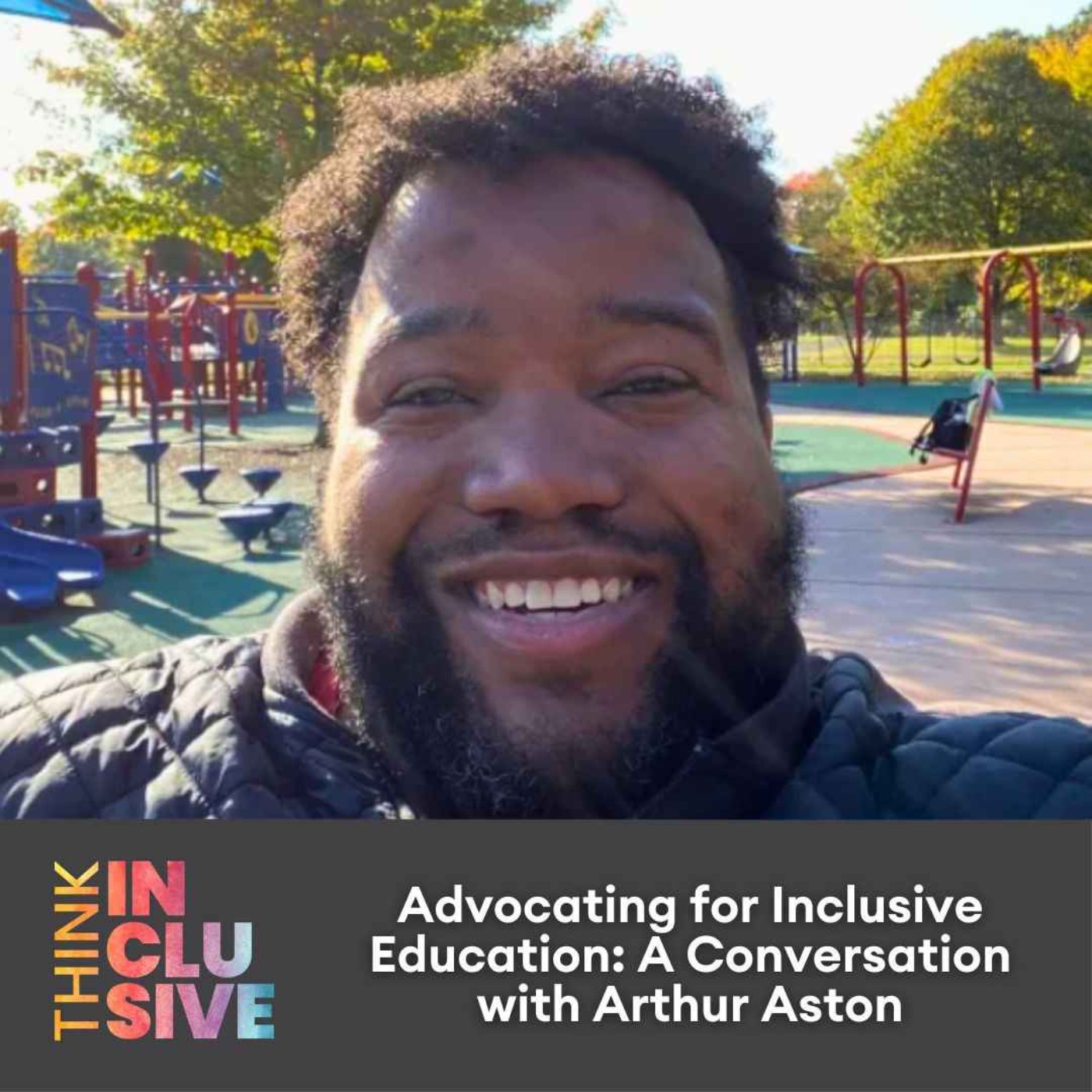 Advocating for Inclusive Education: A Conversation with Arthur Aston
