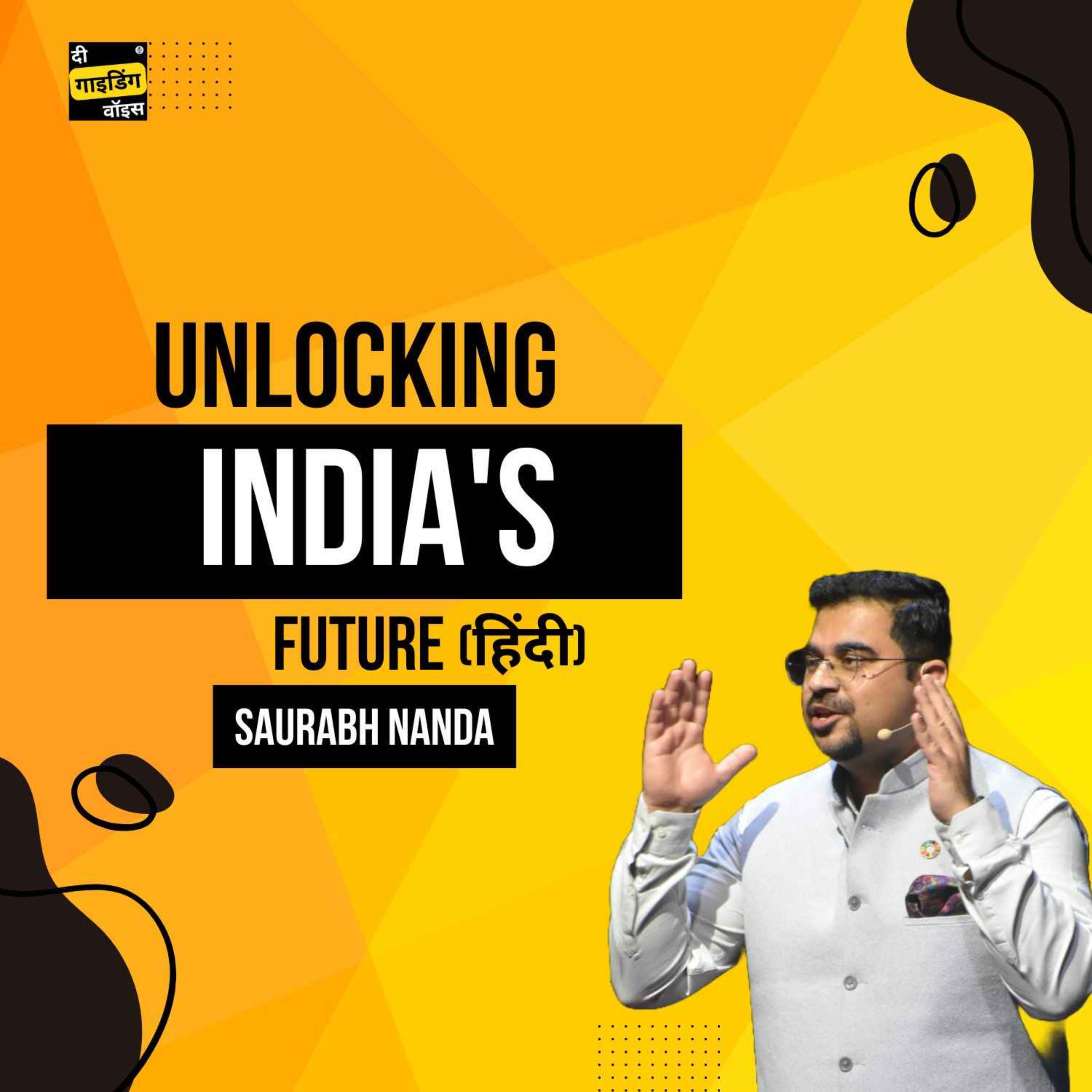 Unlocking India's Future  (हिंदी)Career Mentorship, AI, and the Jobs of Tomorrow | Saurabh Nanda | #TGVH92 episode artwork