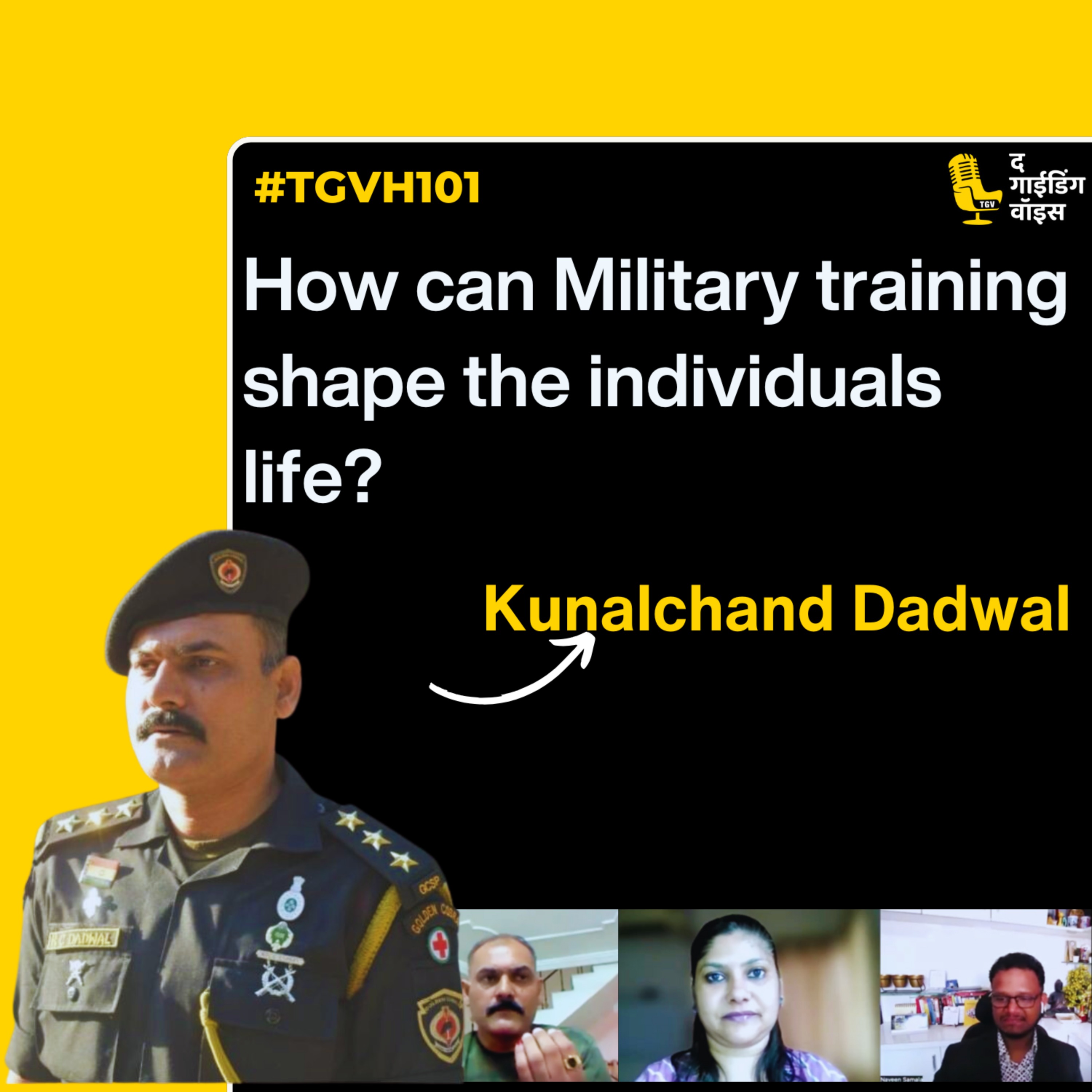 How Military training can shape the individuals life?  | Kunalchand Dadwal | #TGVH101 episode artwork