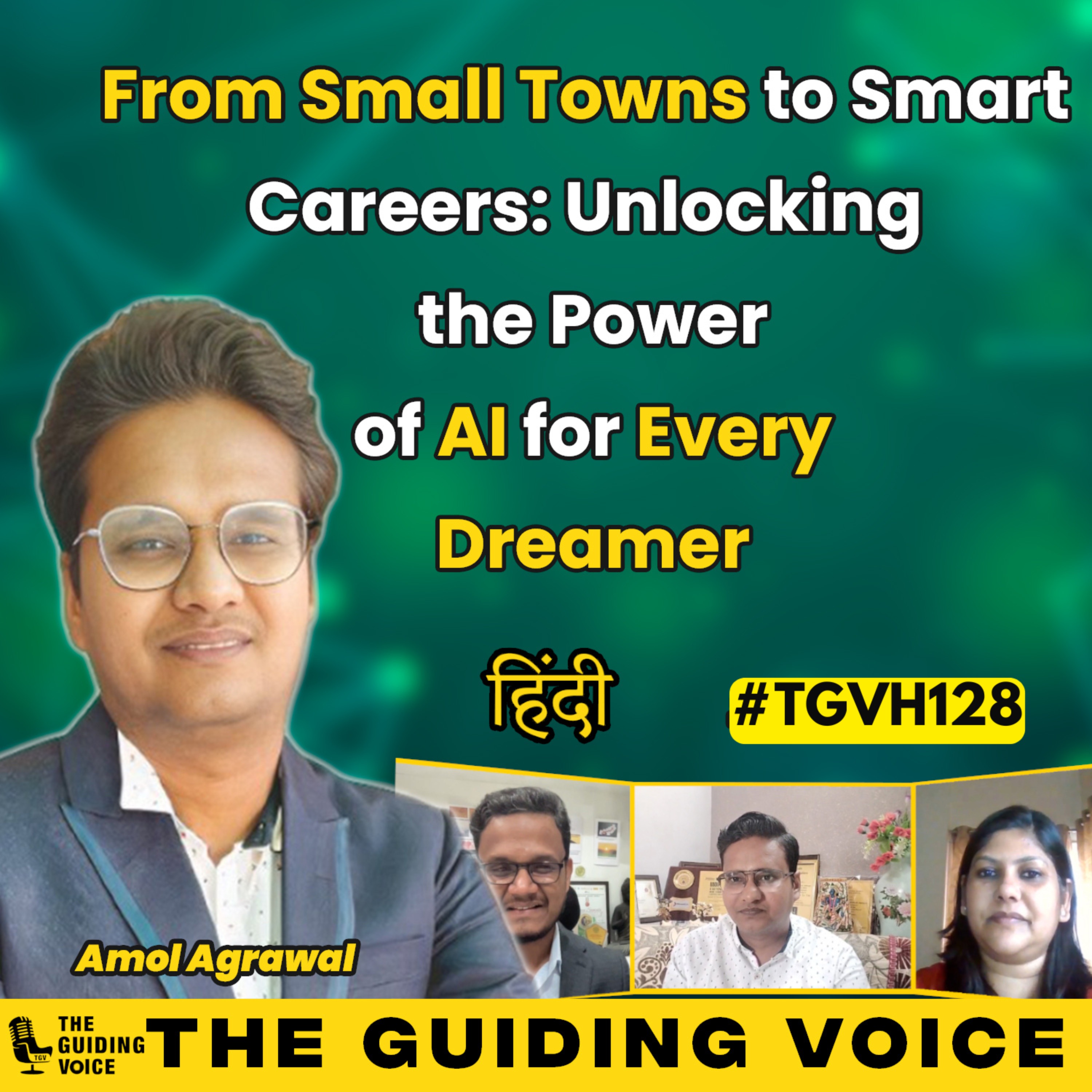 AI & Career Pathways for Youth in Small-Town India | Amol Agrawal | #TGVH128 episode artwork