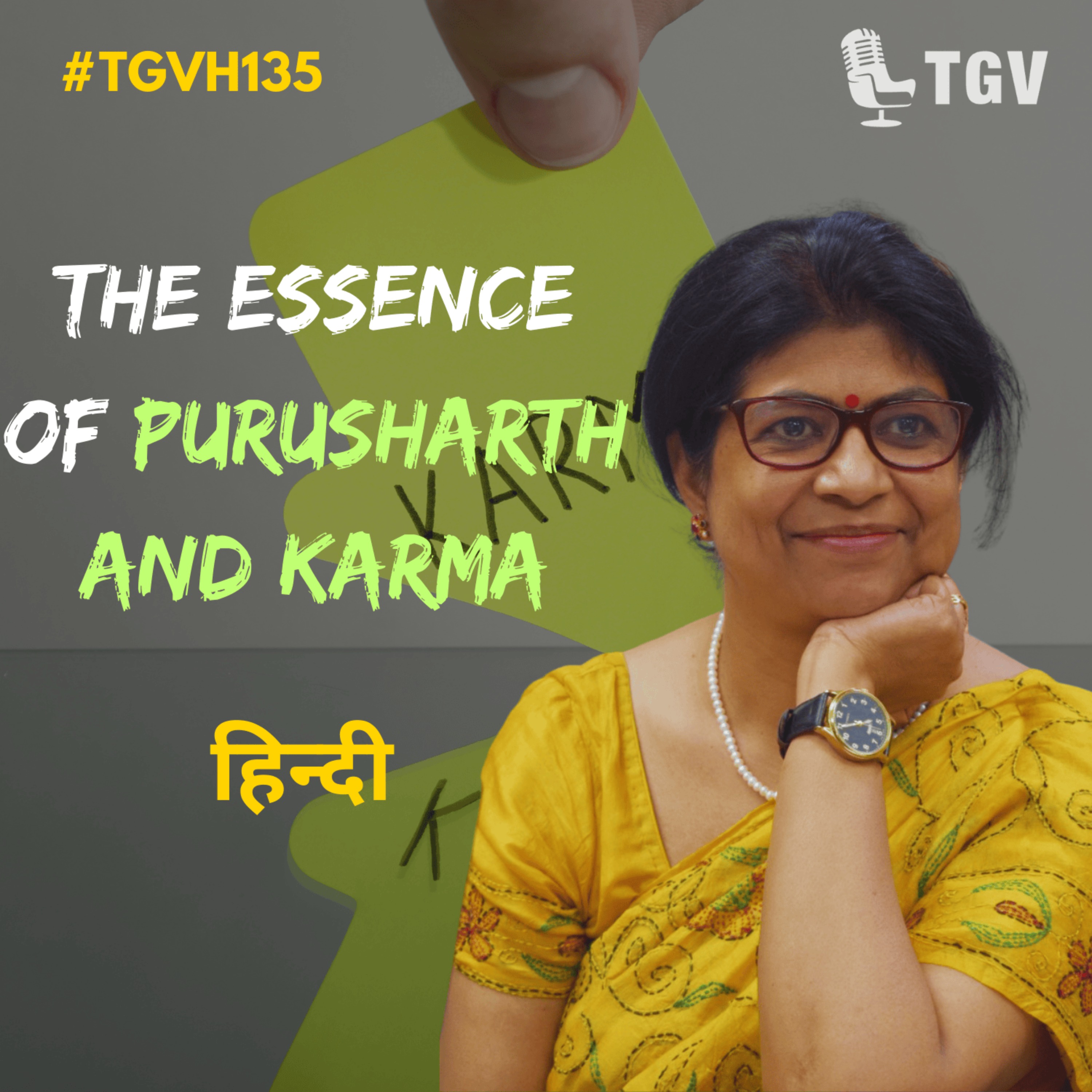 Purushartha and Karma: Ancient Wisdom for Modern Living  | Ragini Sahai | #TGVH135 episode artwork